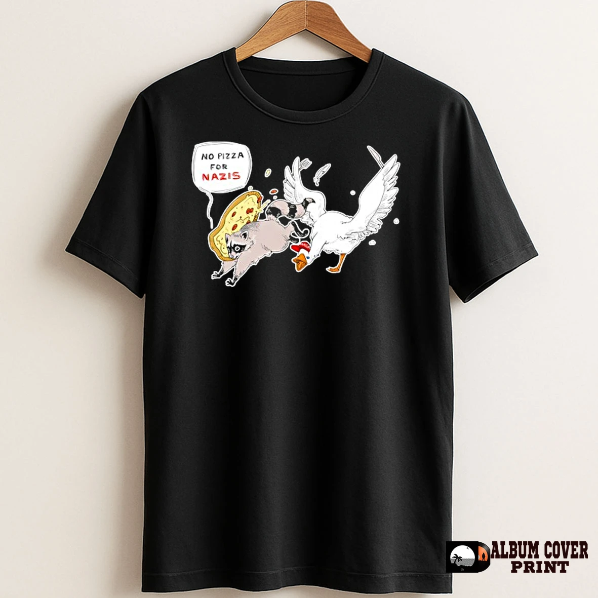 Original Raccoon And Goose No Pizza For Nazis Funny T Shirt Sweater
