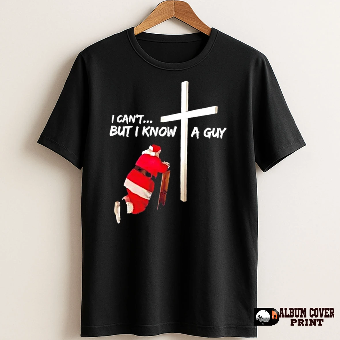 Original Santa Claus I Cant But I Know A Guy T Shirt Sweater