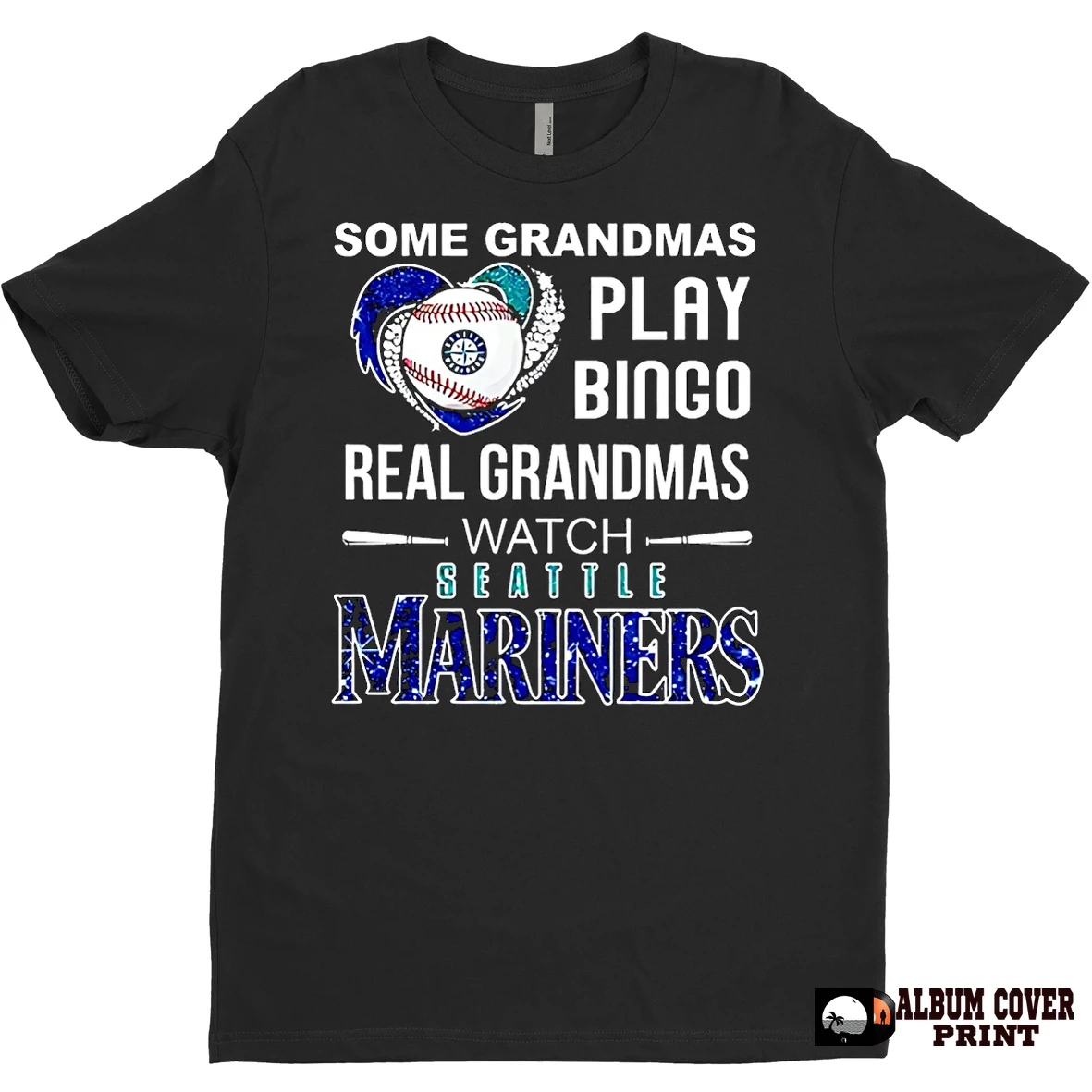 Original Some Grandmas Play Bingo Real Grandmas Watch Seattle Mariners Mlb T Shirt Sweater