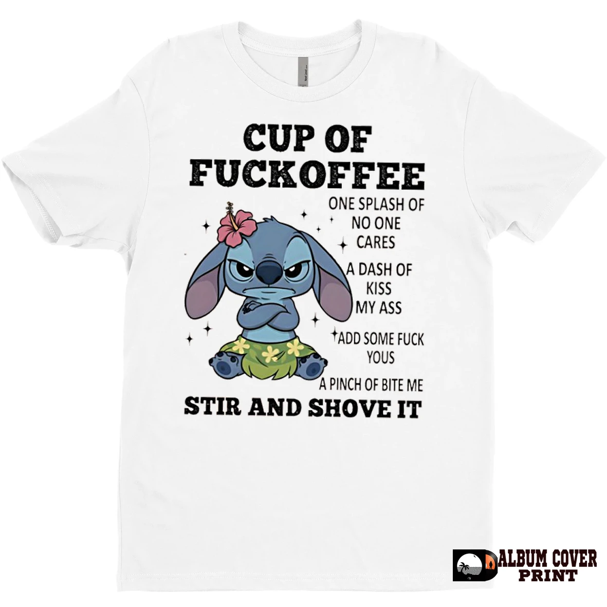Original Stitch Cup Of Fuckoffee One Splash Of No One Cares A Dash Of Kiss My Ass T Shirt Sweater