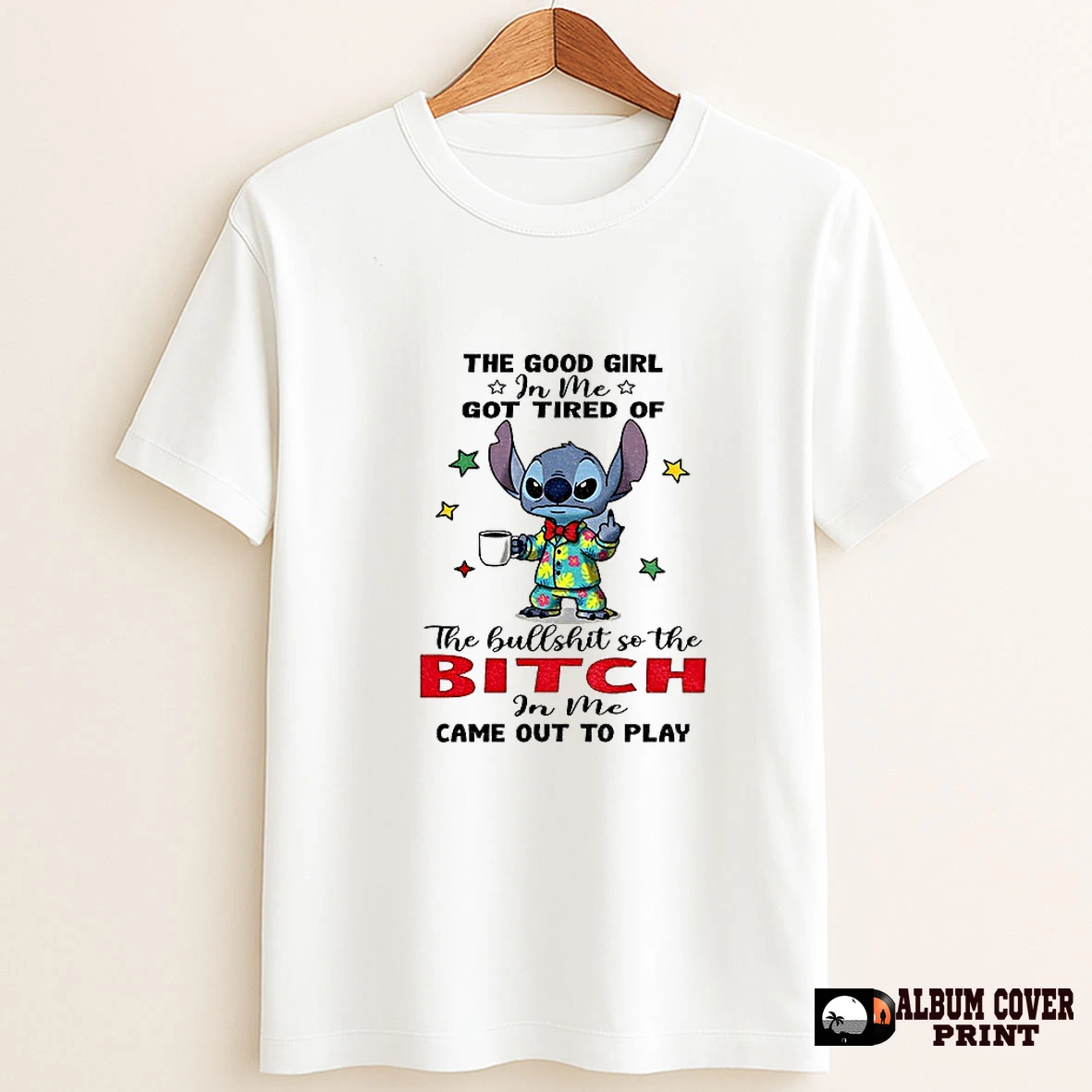 Original Stitch Middle Finger The Good Girl In Me Got Tired Of The Bullshit So The Bitch In Me T Shirt Sweater