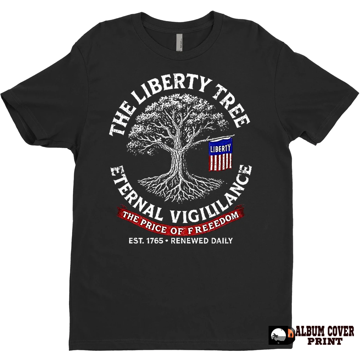 Original The Liberty Tree Eternal Vigilance The Price Of Freedom T Shirt Sweater