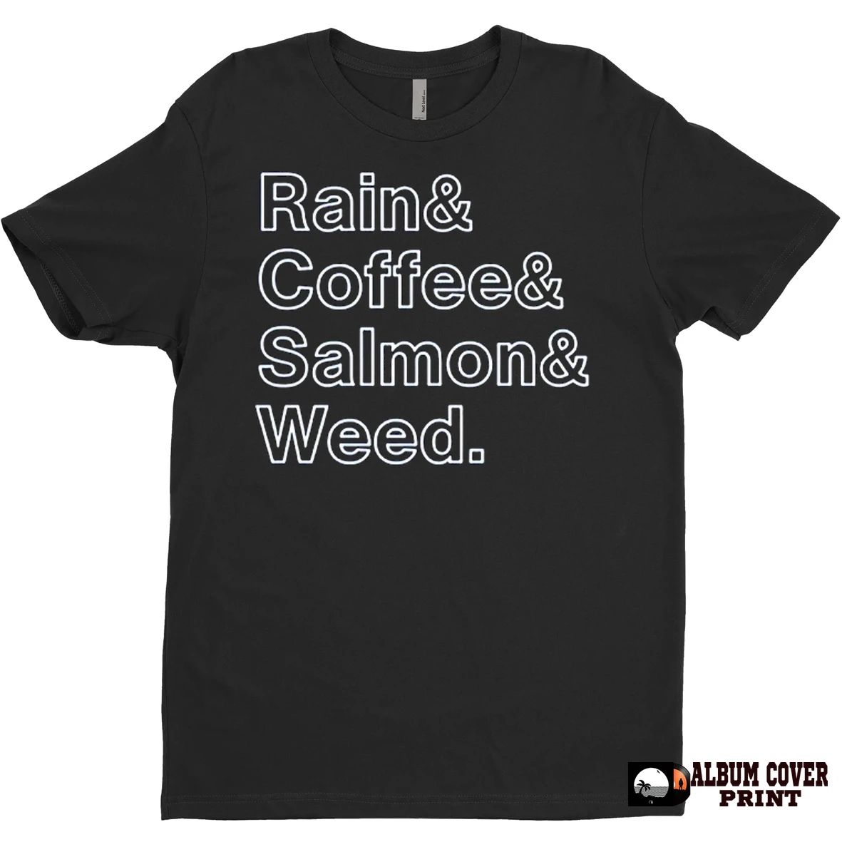 Original The Rain And Coffee And Salmon And Weed T Shirt Sweater