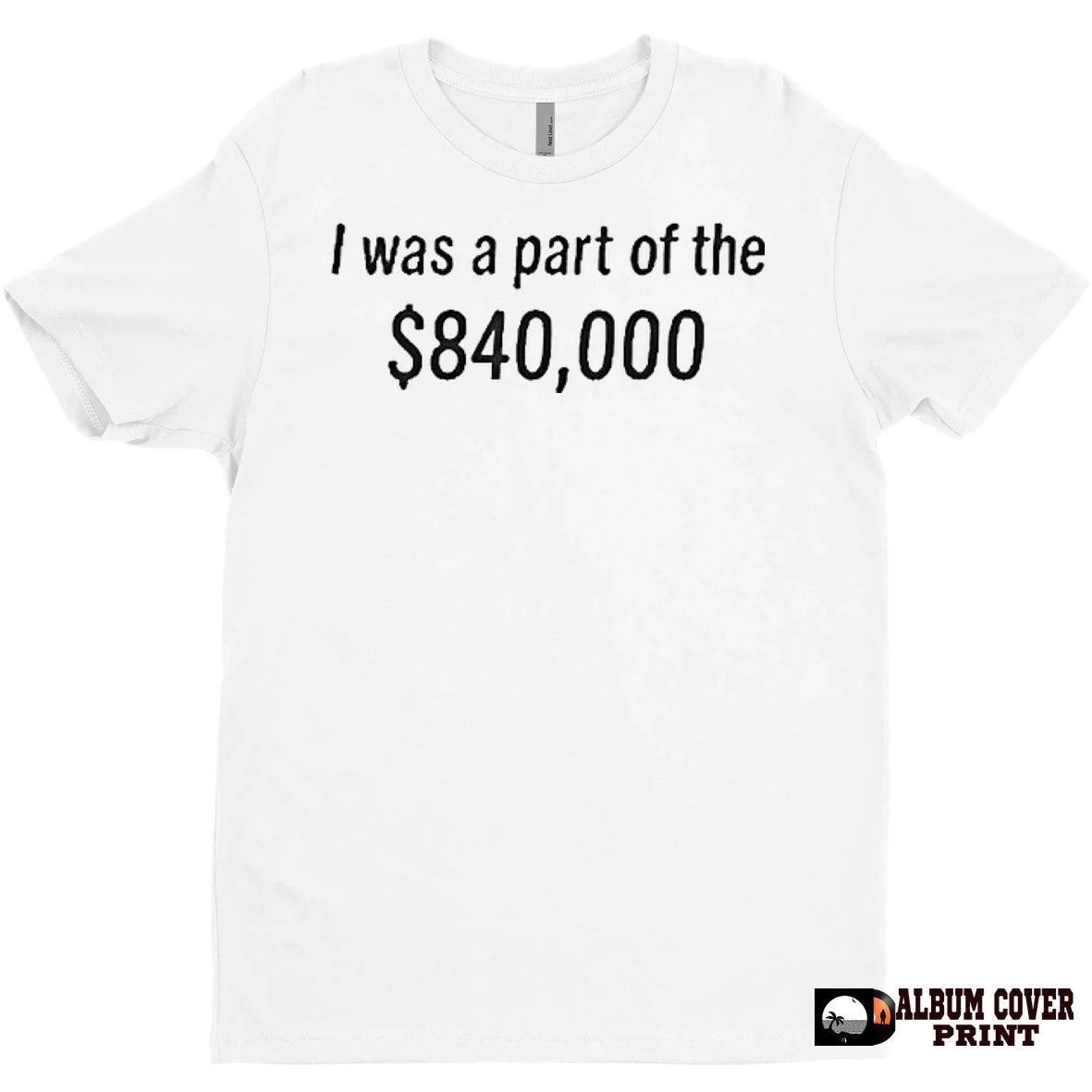 Original Tonatiuh I Was Part Of The 840000 Dollar T Shirt Sweater