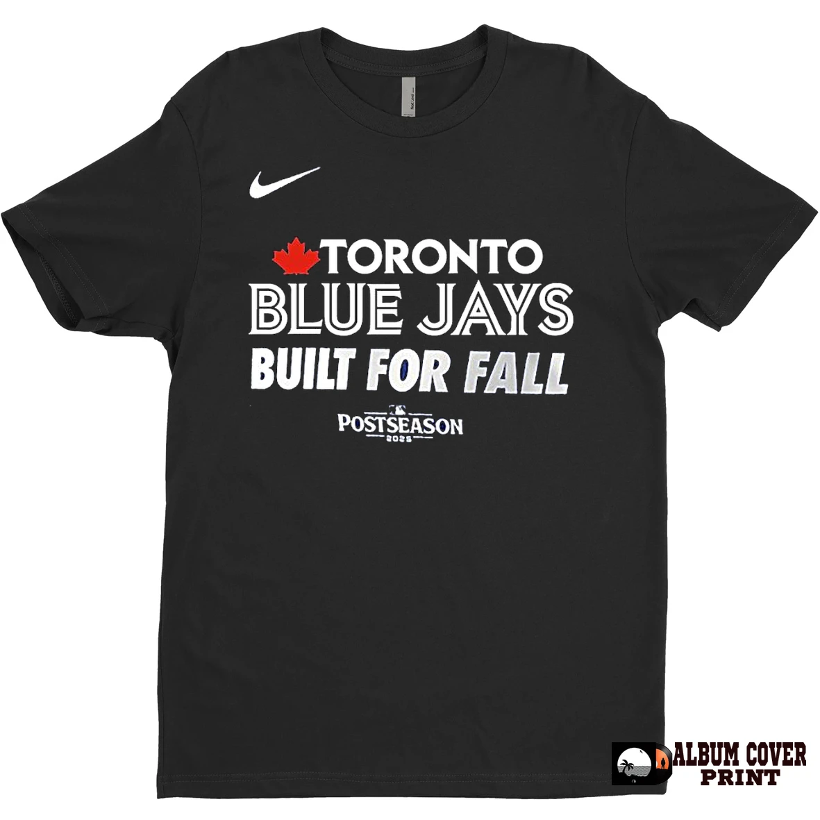 Original Toronto Blue Jays Nike Built For Fall Postseason 2025 T Shirt Sweater
