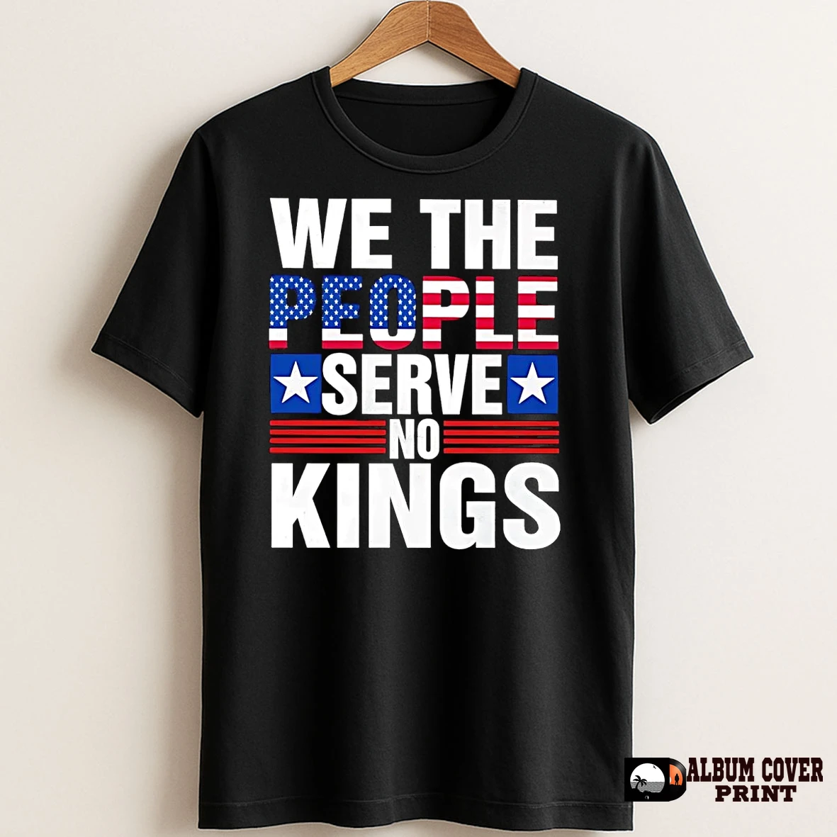 Original Usa We The People Serve No Kings T Shirt Sweater