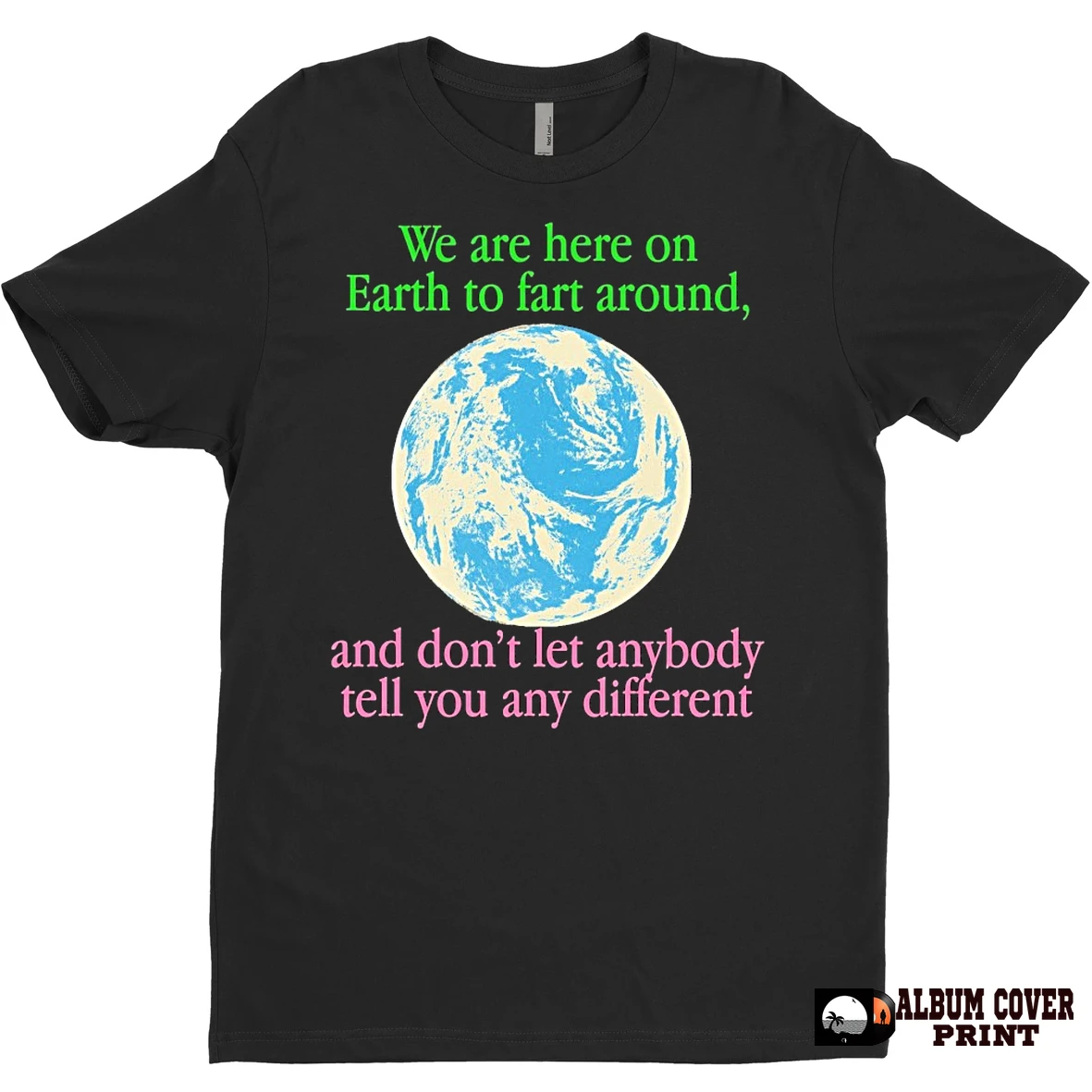 Original We Are Here To Fart Around And Dont Let Anyone Tell You Differently T Shirt Sweater