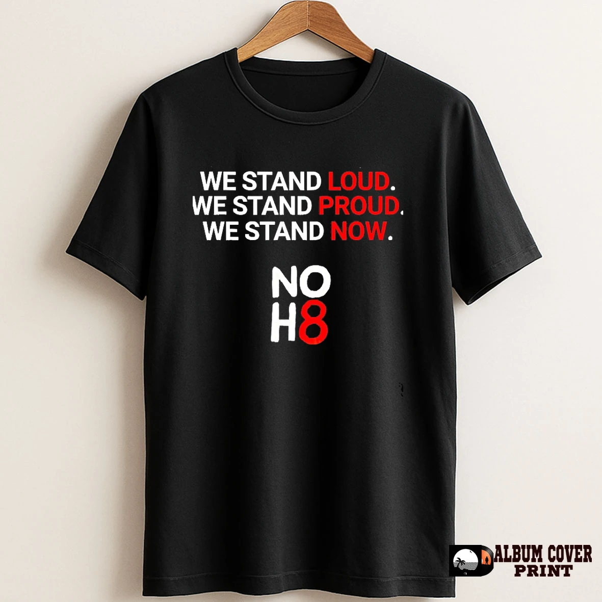 Original We Stand Loud We Stand Proud We Stand Now Noh8 No Kings T Shirt Sweater