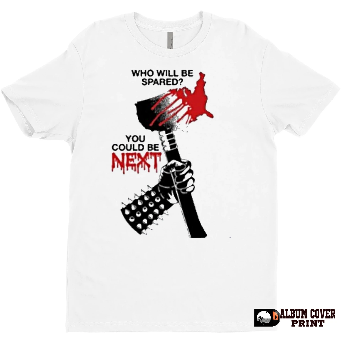 Original Who Will Be Spared You Could Be Next Axe T Shirt Sweater