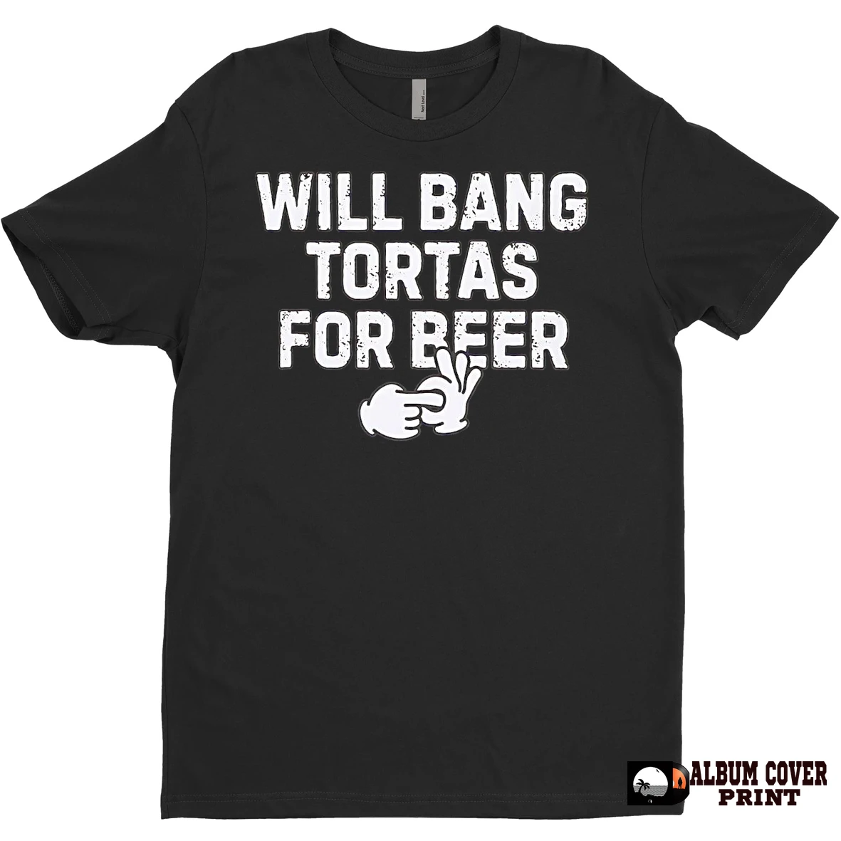 Original Will Bang Tortas For Beer T Shirt Sweater