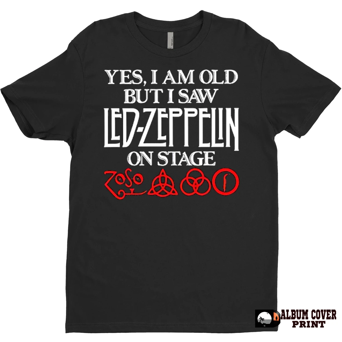 Original Yes I Am Old But I Saw Led Zeppelin On Stage T Shirt Sweater
