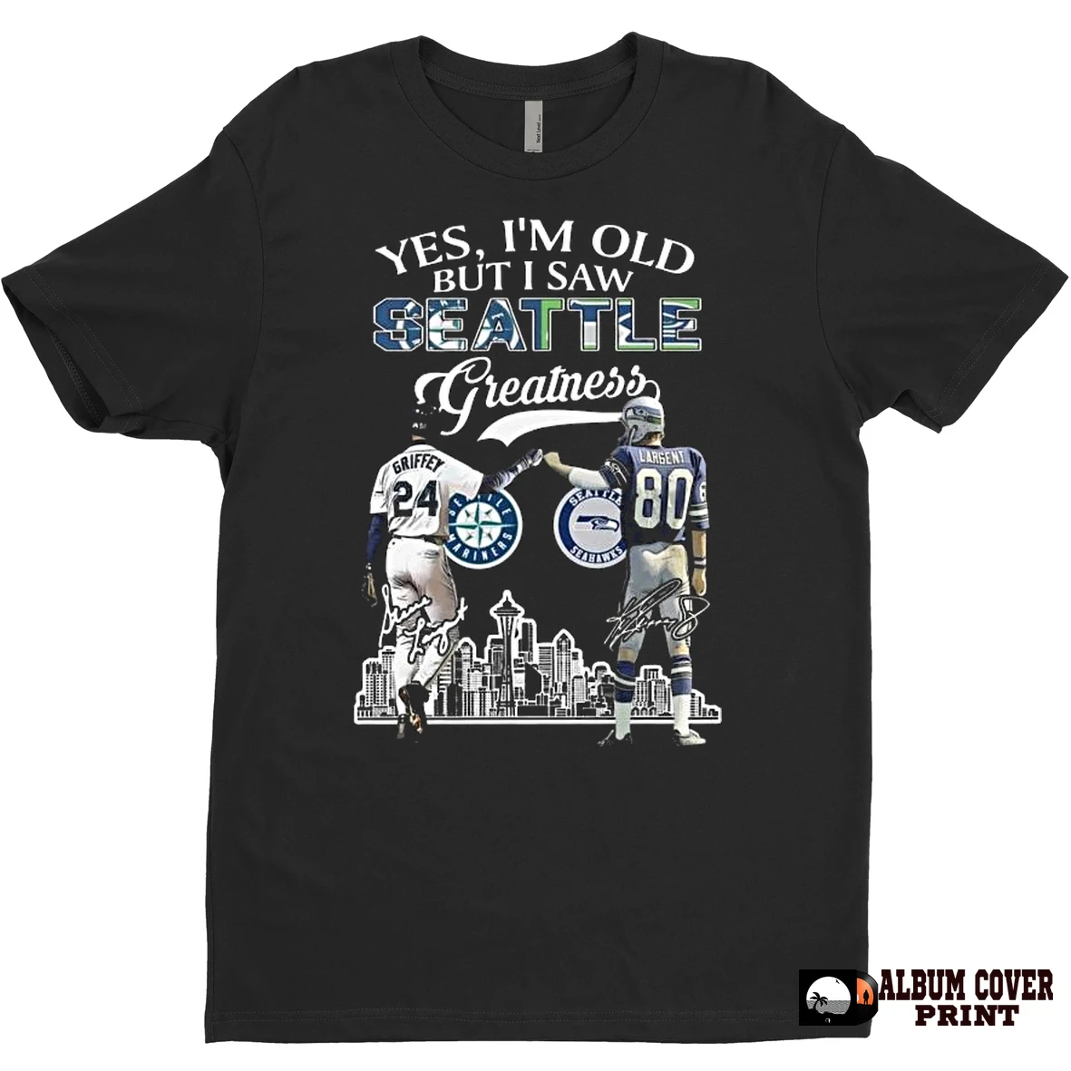 Original Yes Im Old But I Saw Seattle Greatness Griffey And Largent Signatures 2025 T Shirt Sweater