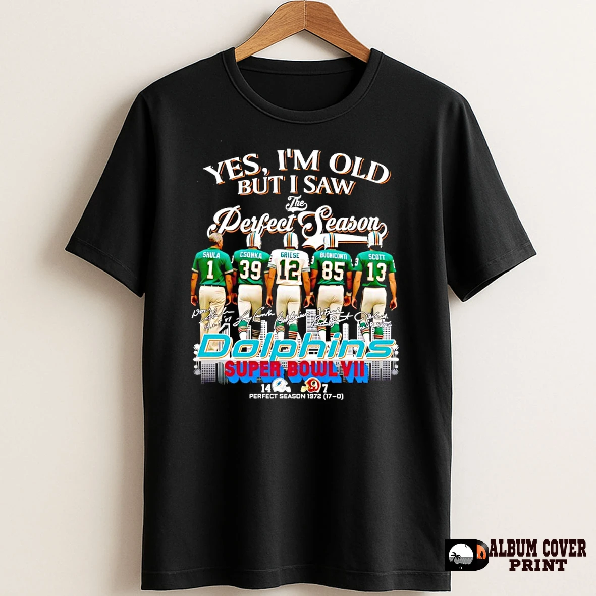 Original Yes Im Old But I Saw Miami Dolphins Football Greatness Super Bowl Signatures T Shirt Sweater