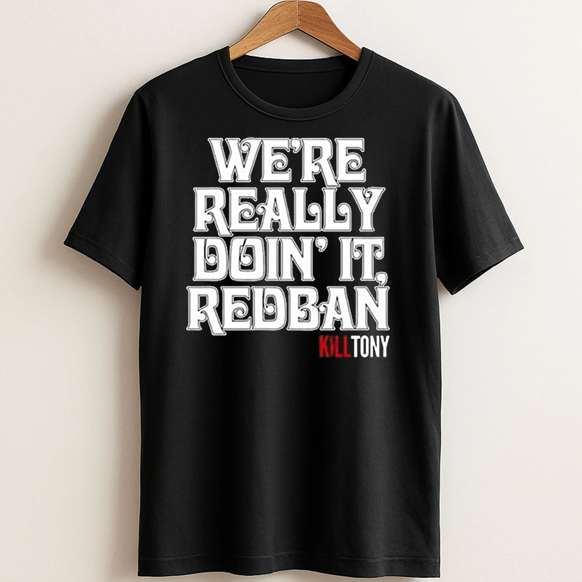 Original Kill Tony Redban T T Shirt Sweater
