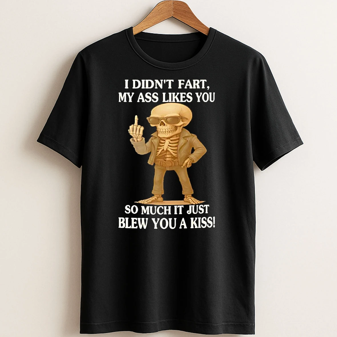 Original Skeleton I Didnt Fart My Ass Likes You So Much T Shirt Sweater