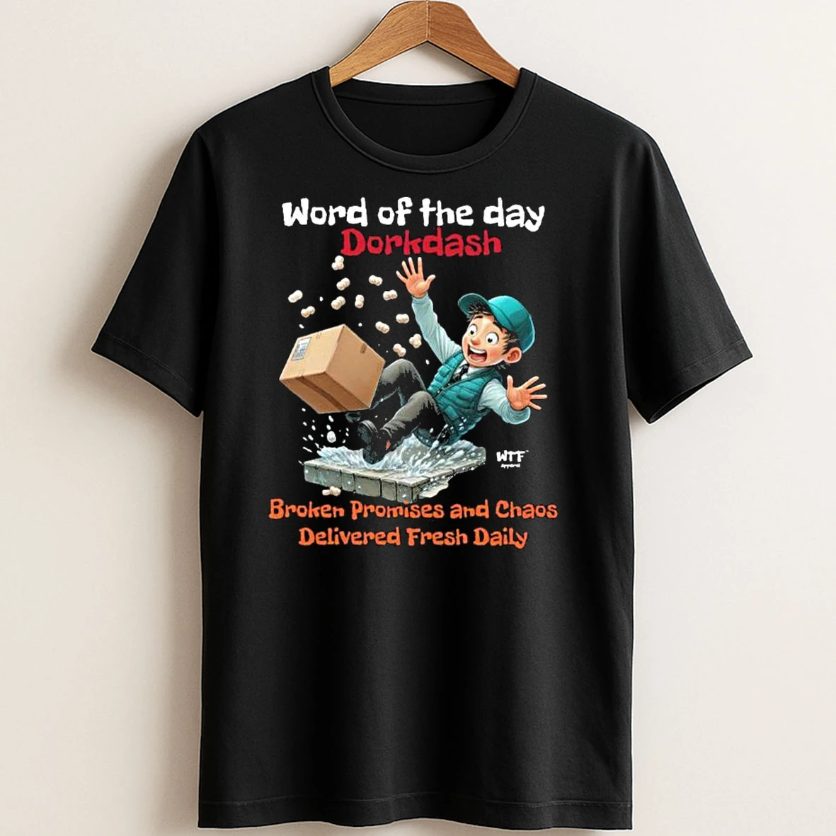 Original World Of The Day Doordash Broken Promise And Chaos Delivered Fresh Daily T Shirt Sweater
