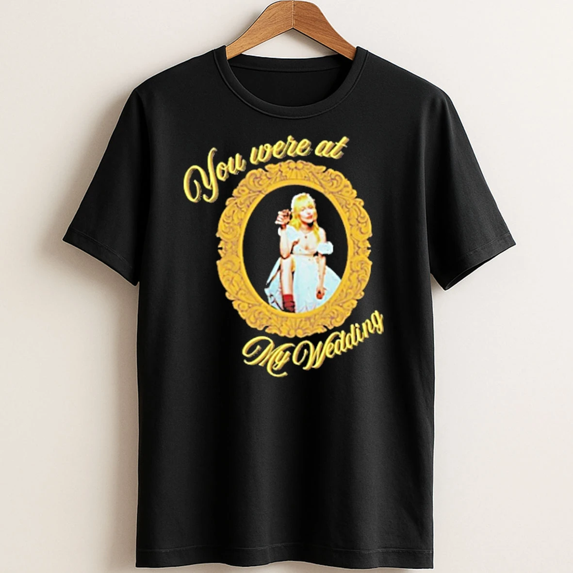 Original You Were At My Wedding T Shirt Sweater