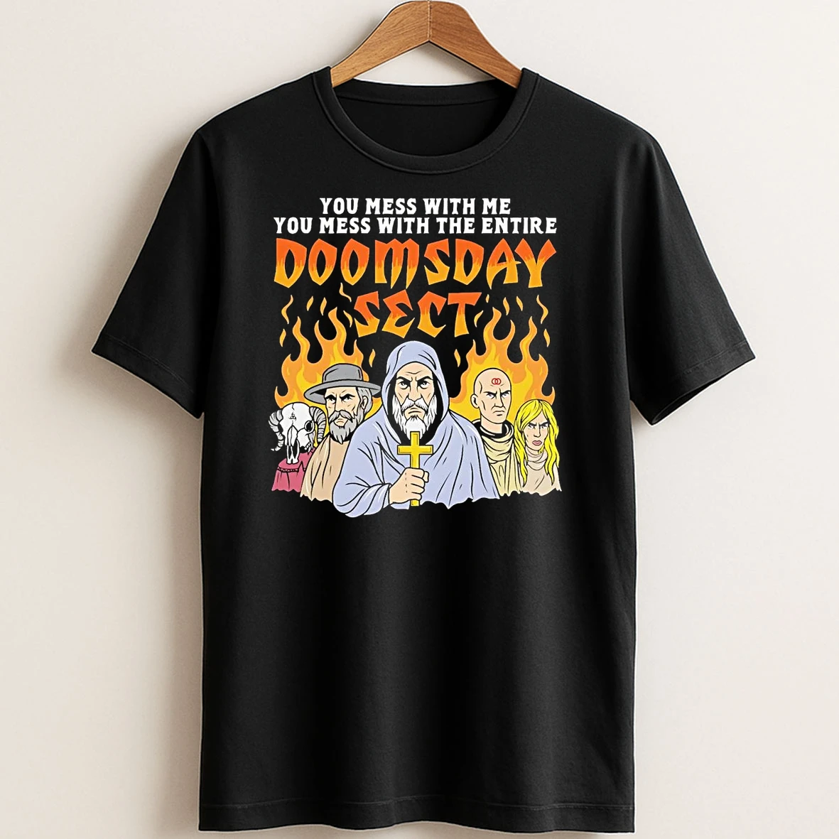 Original You Mess With Me You Mess With The Entire Doomsday Sect T Shirt Sweater