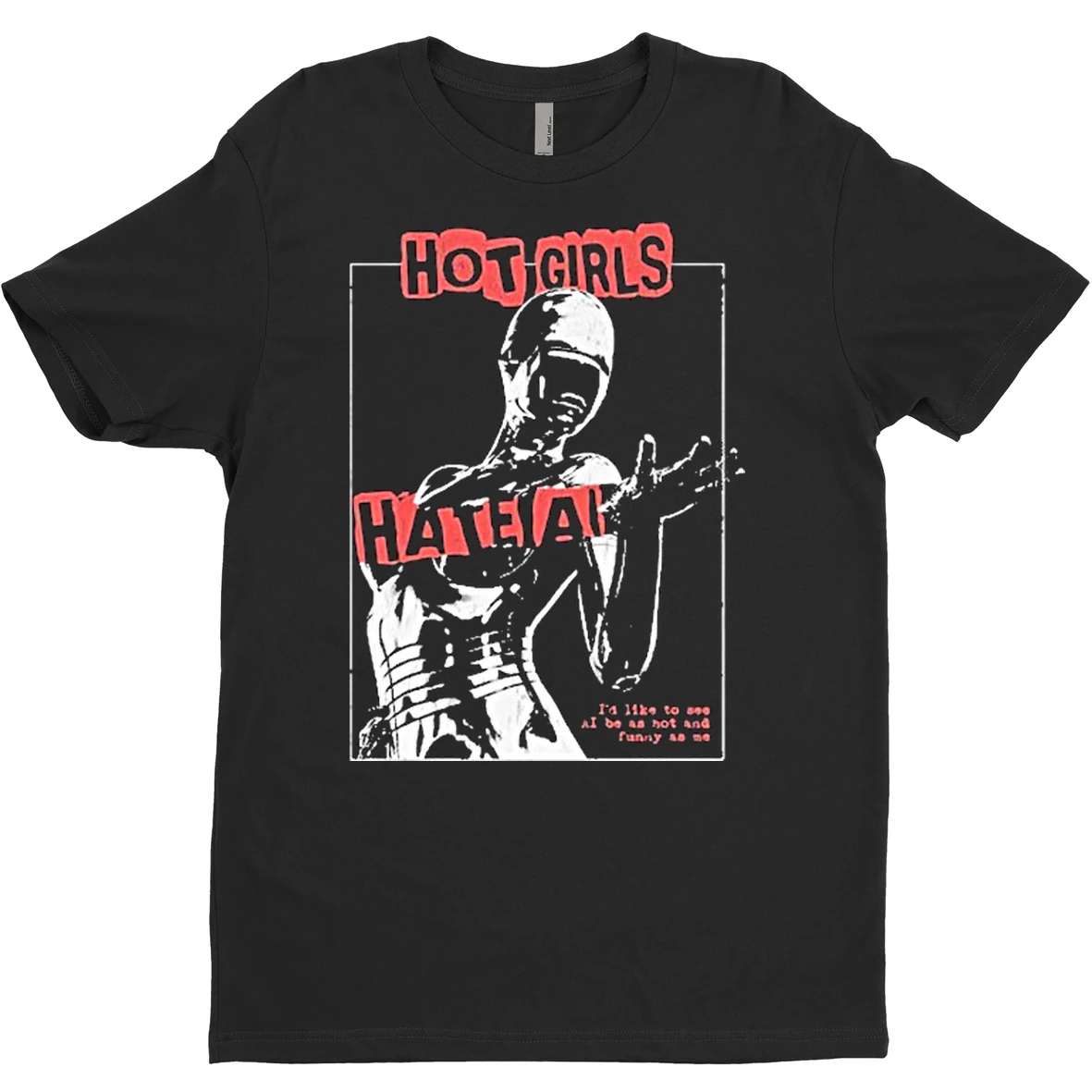 Original Hot Girls Hate Ai T Shirt Sweater