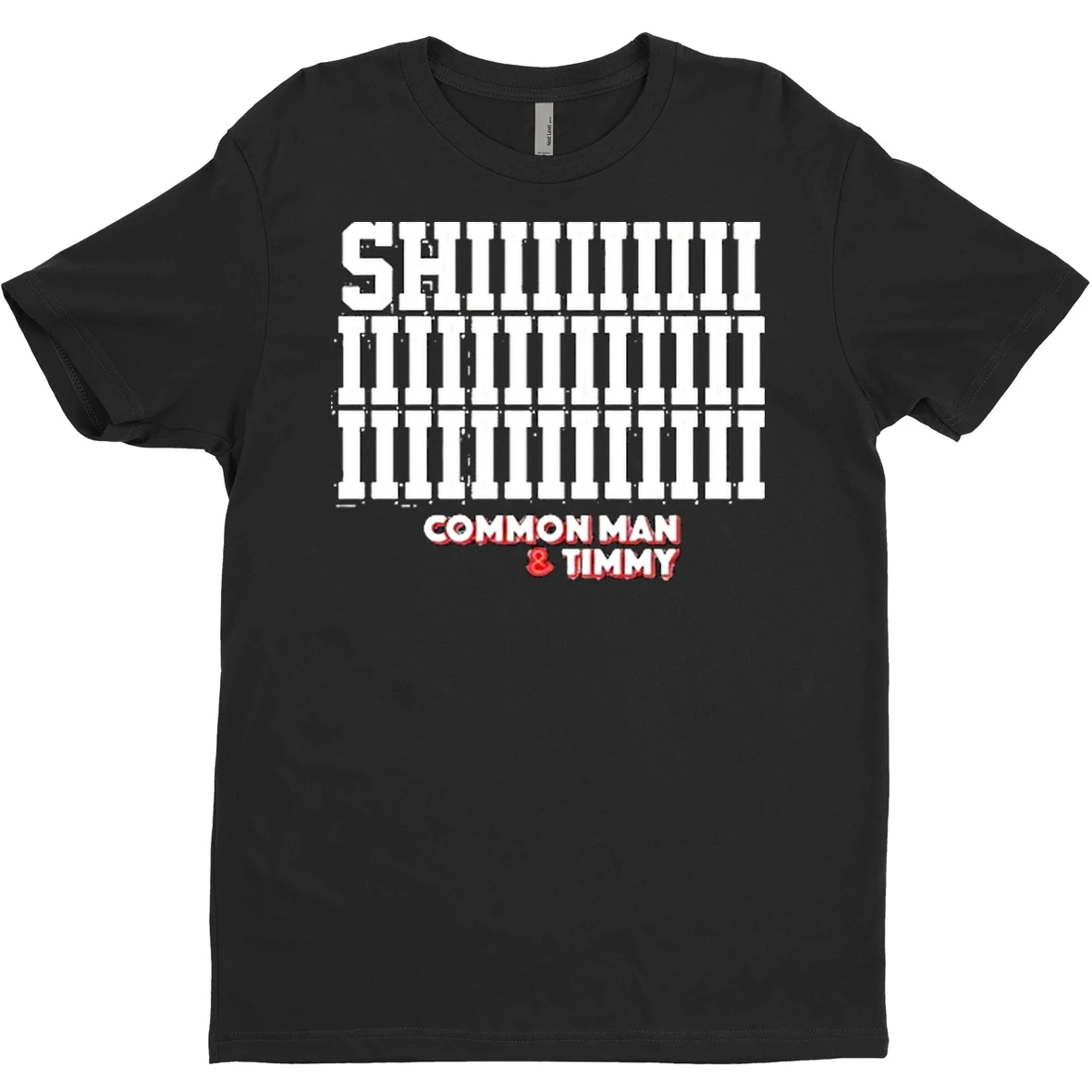 Original Shiiiiiiiiiiiiiiiiiiiiiiiiiiiiiiii Common Man And Timmy 97 1 The Fan T Shirt Sweater