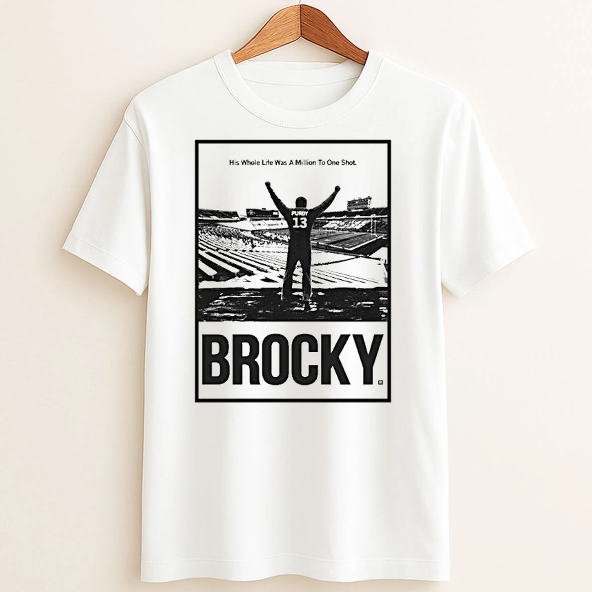 Original Brocky His Whole Life Was A Million To One Shot T Shirt Sweater