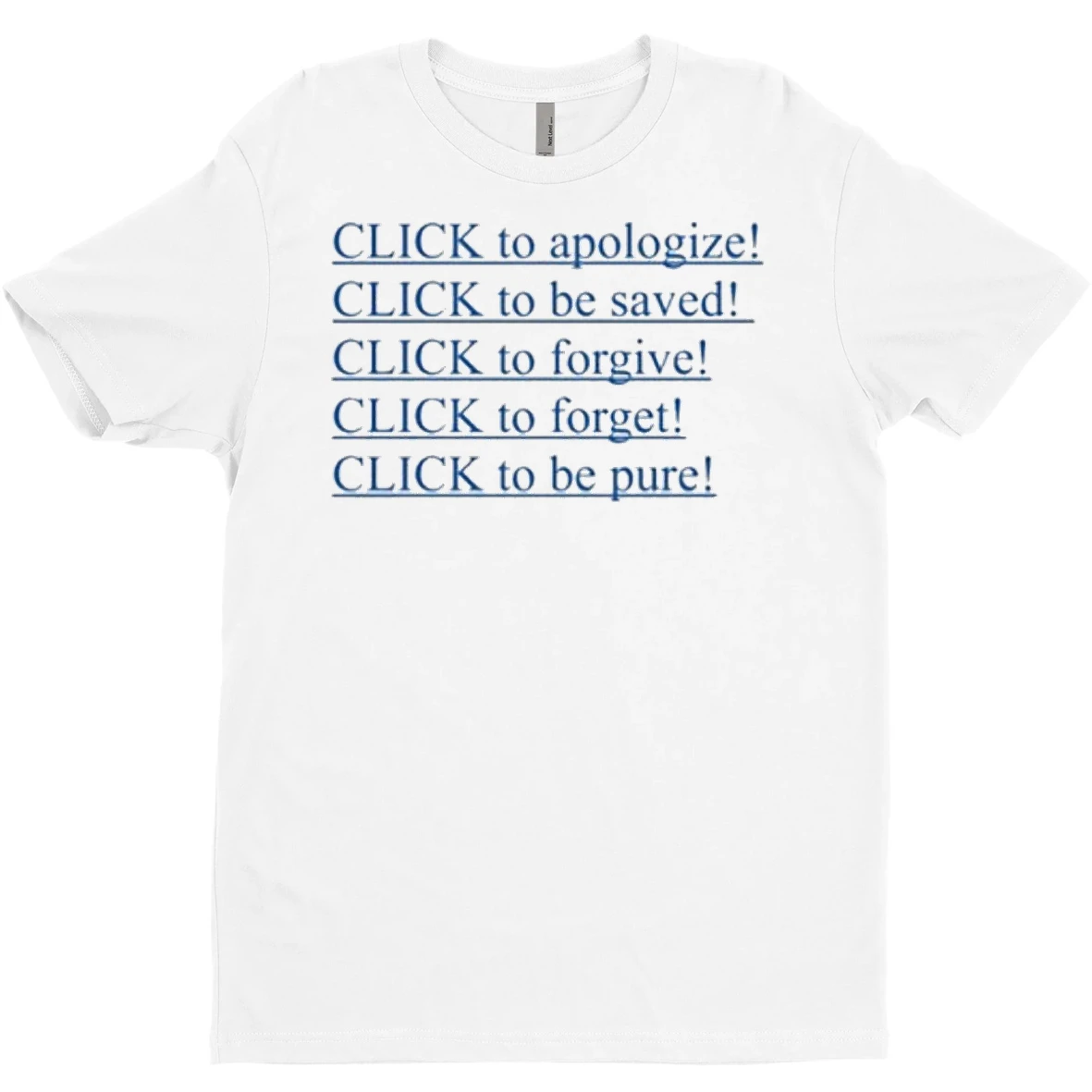 Original Click To Apologize Click To Be Saved Click To Forgive Click To Forget Click To Be Pure T Shirt Sweater