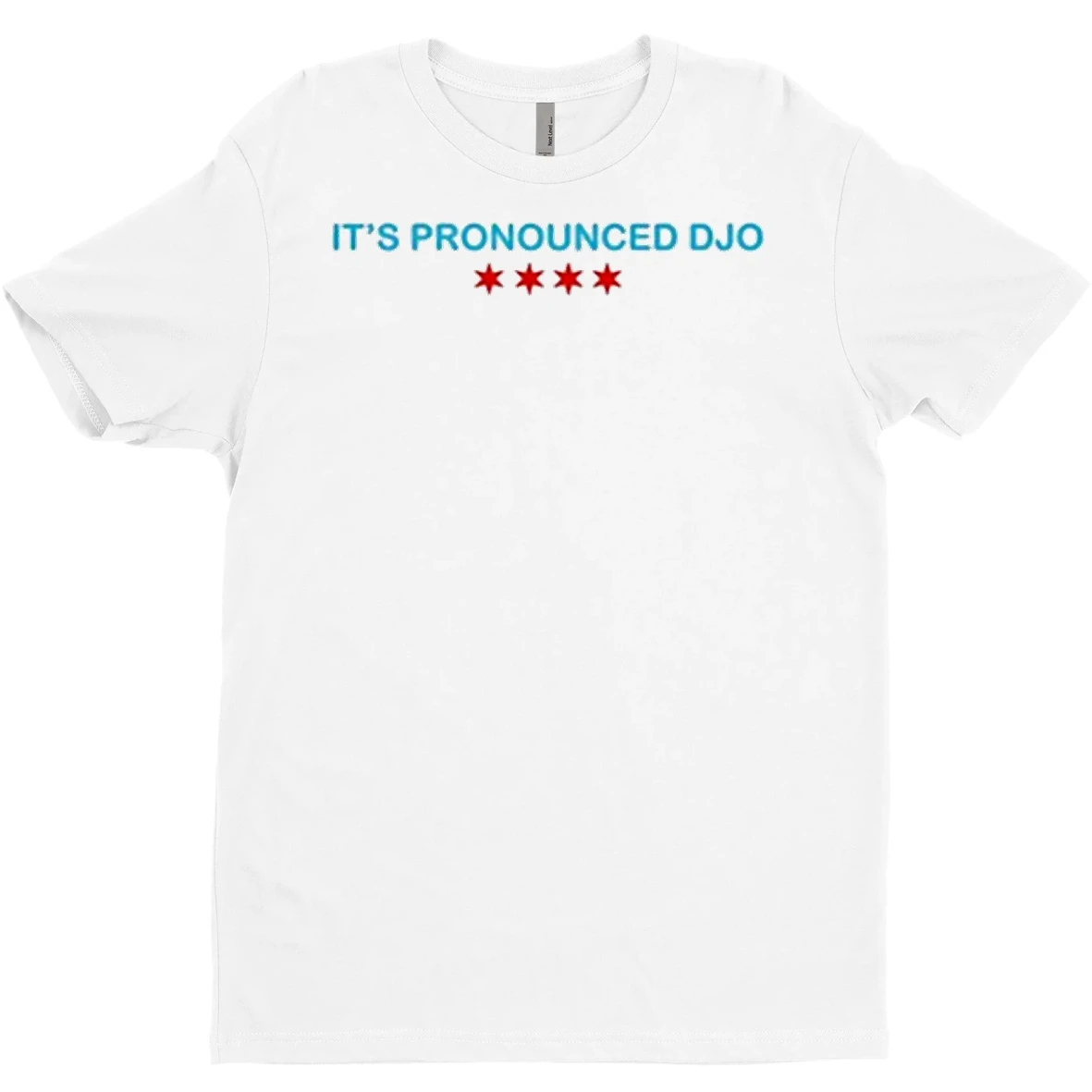 Original Its Pronounced Djo T Shirt Sweater