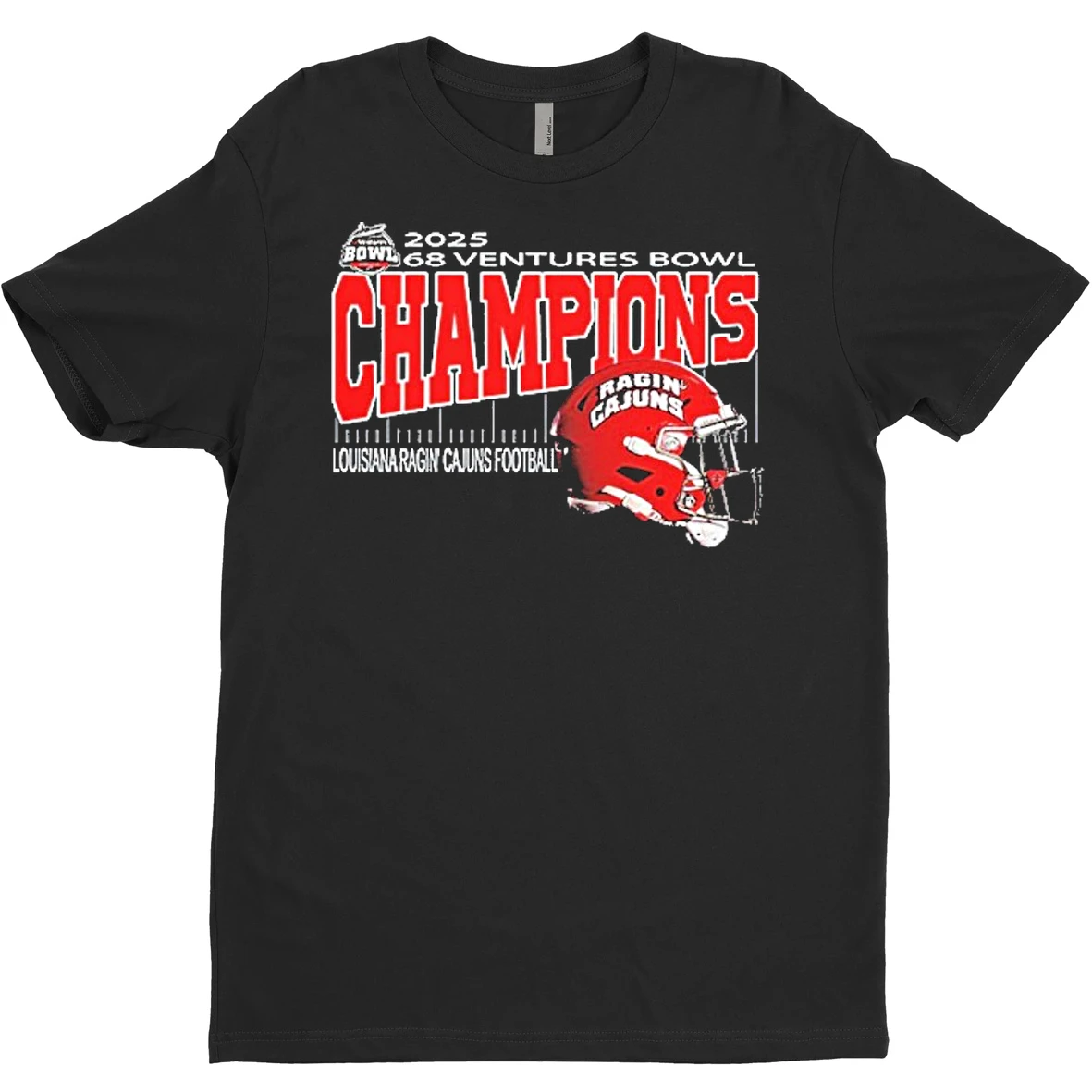 Original Louisiana Ragin Cajuns 2025 68 Ventures Bowl Champions Helmet T Shirt Sweater