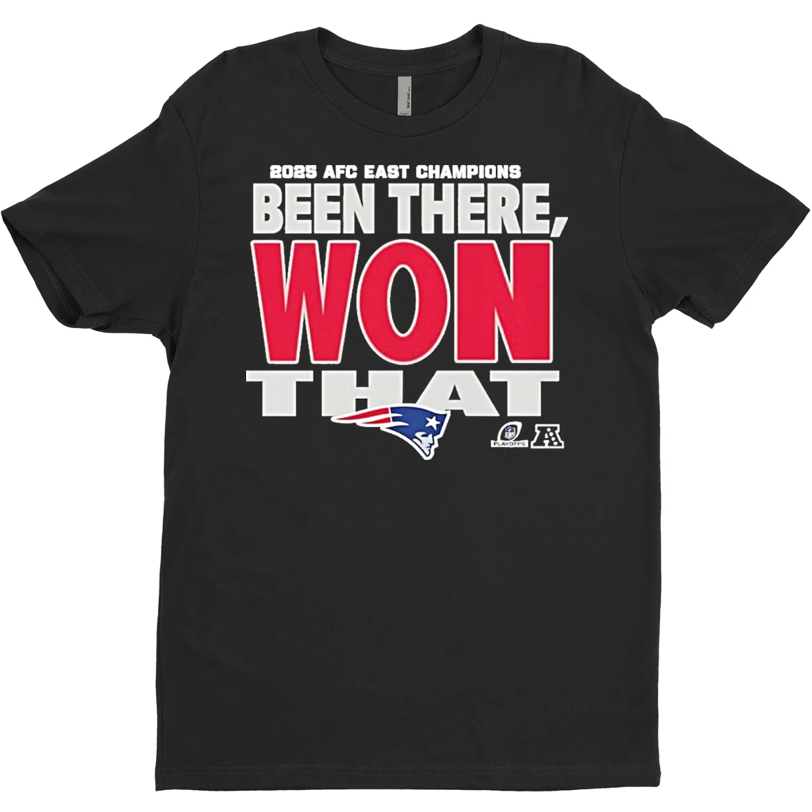 Original New England Patriots 2025 Nfl Playoffs Afc East Division Champions Been There Won That Locker Room T Shirt Sweater
