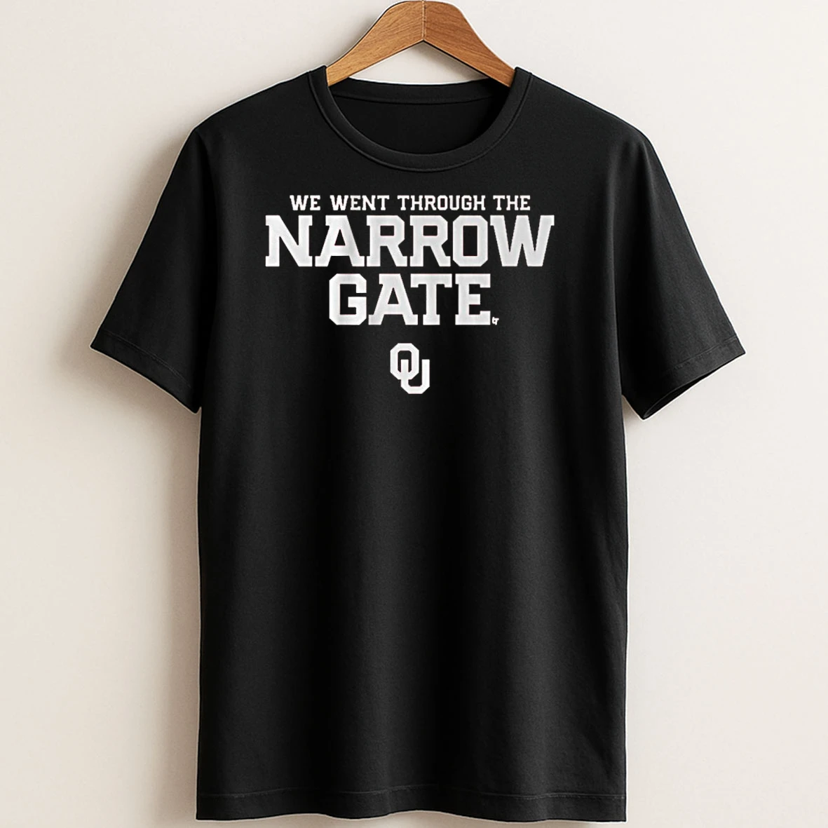 Original Oklahoma Sooners We Want Through The Narrow Gate T Shirt Sweater