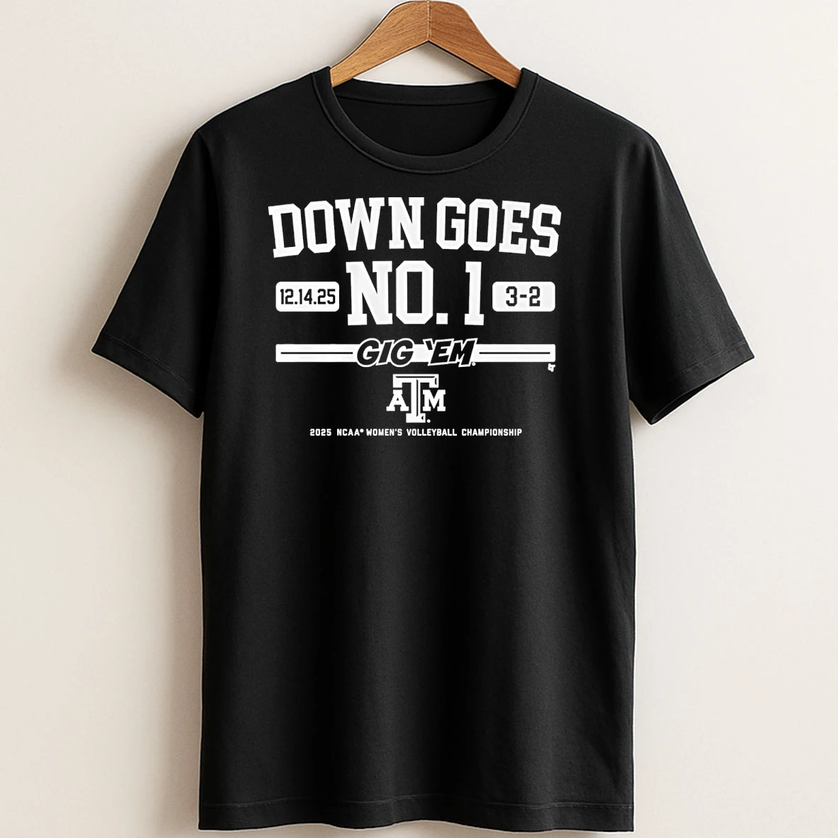 Original Texas Am Aggies Volleyball Down Goes No 1 Gig Em 2025 Ncaa Womens Volleyball Championship 12 14 25 T Shirt Sweater