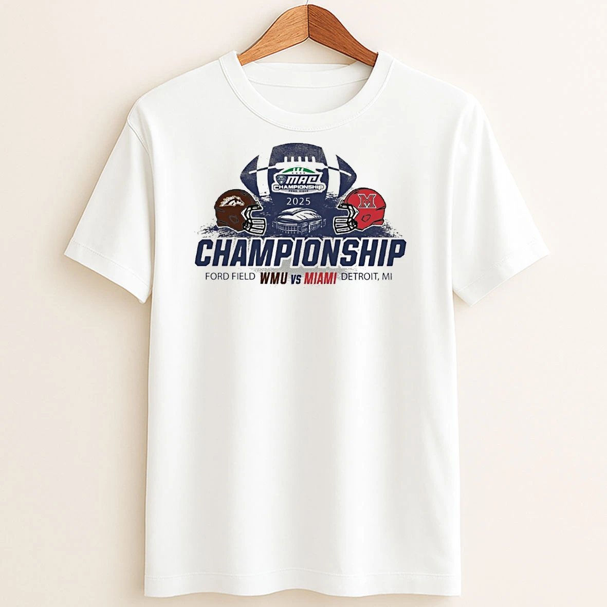 Original Wmu Vs Miami 2025 Mac Championship Ford Field In Detroit Mi Helmets T Shirt Sweater