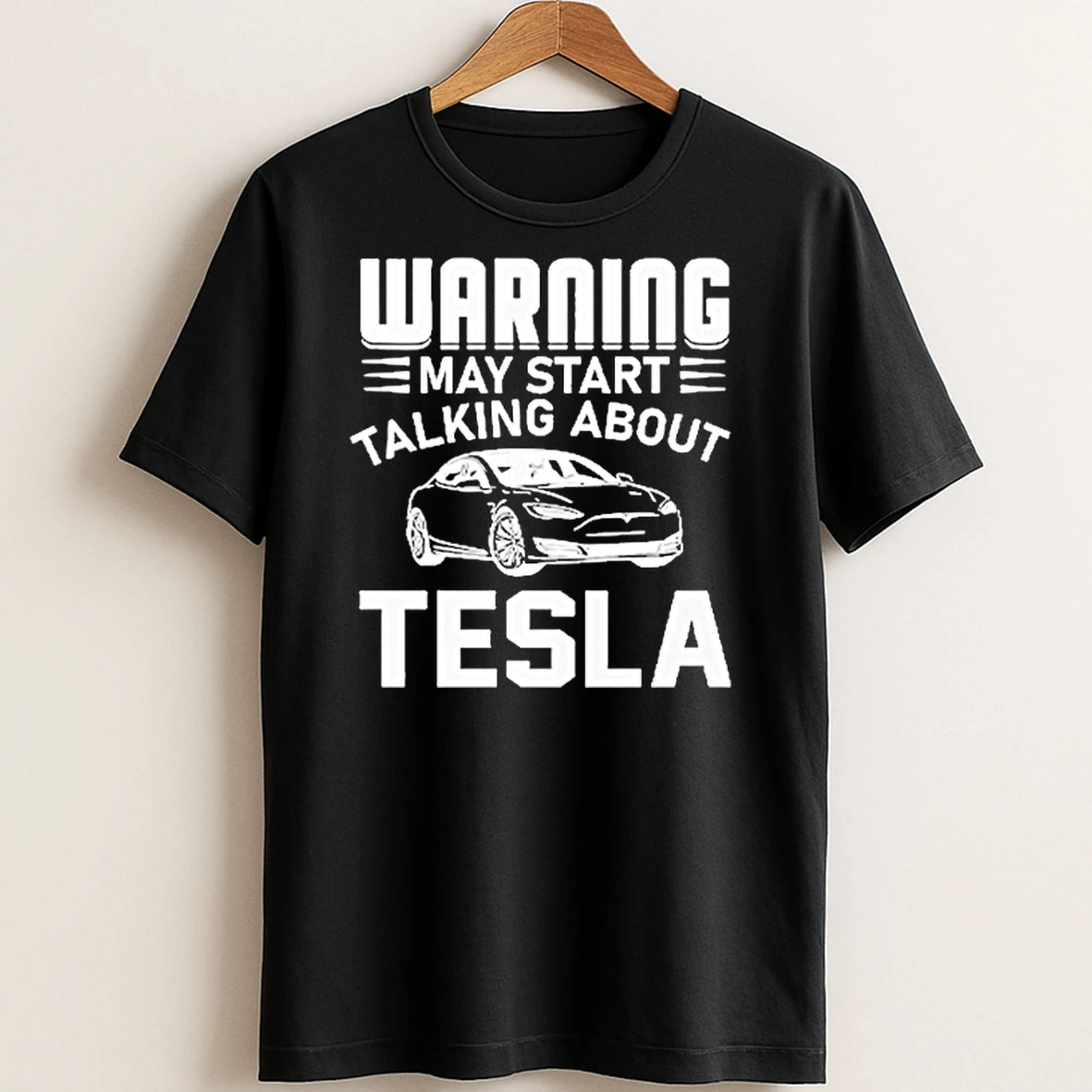 Original Warning May Start Talking About Tesla T Shirt Sweater