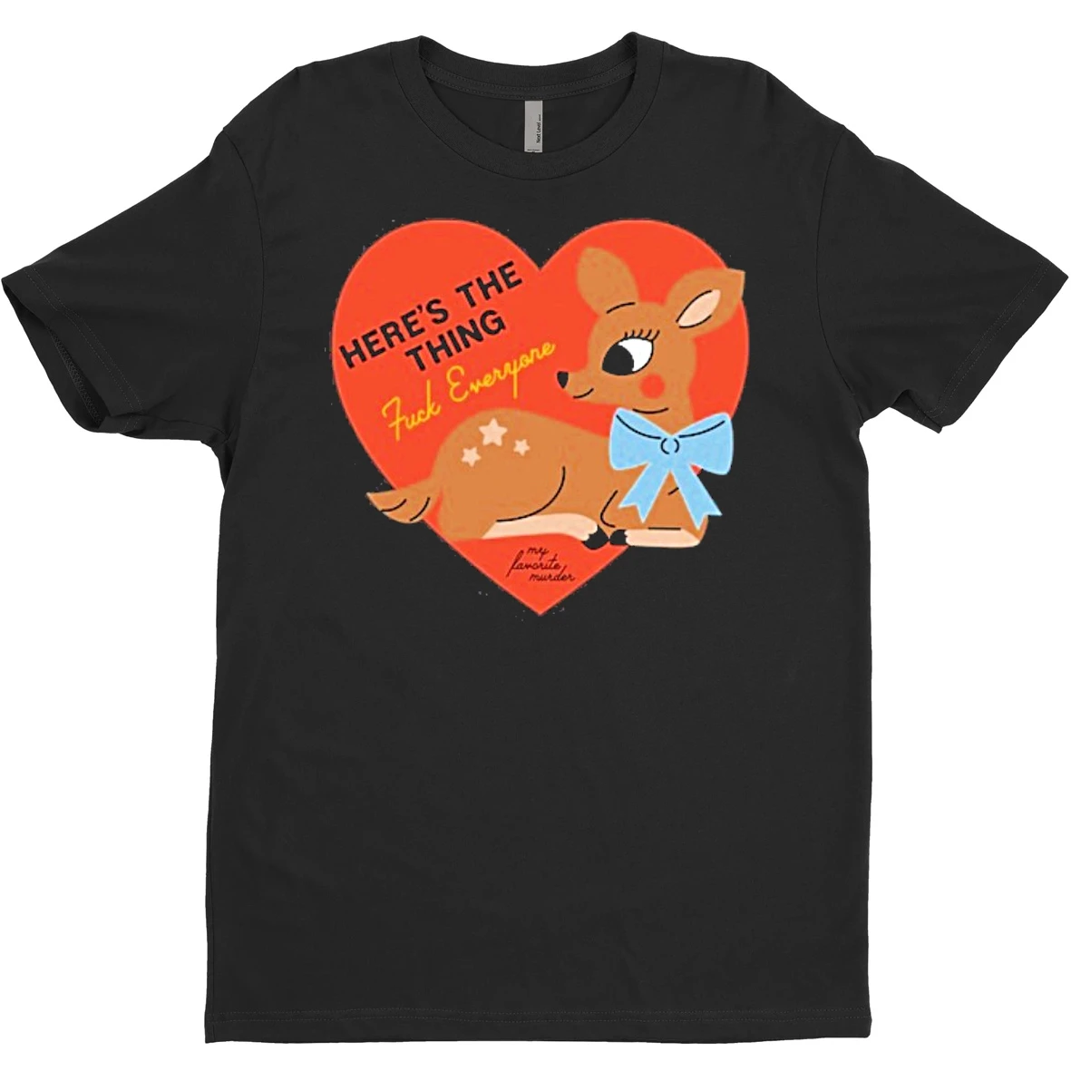 Original My Favorite Murder Heres The Thing Deer T Shirt Sweater