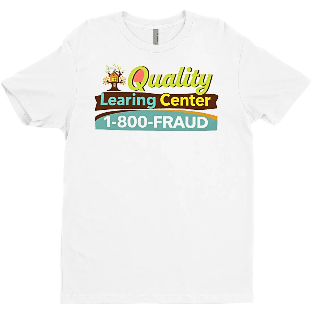 Original Viral Quality Learning Center 1 800 Fraud T Shirt Sweater