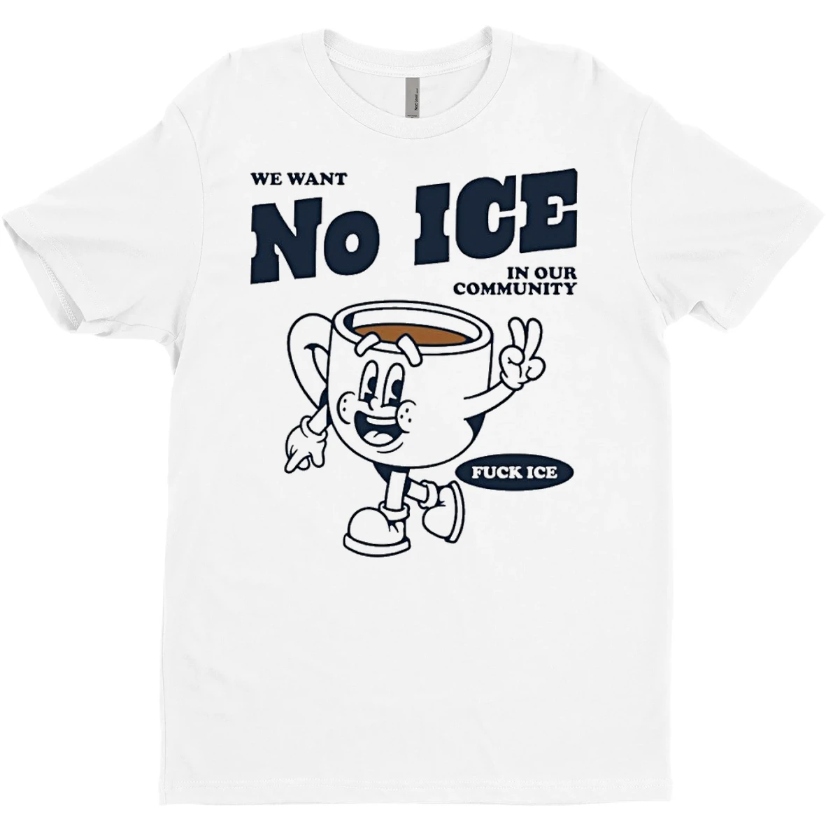 Original We Want No Ice In Our Community Fuck Ice T Shirt Sweater