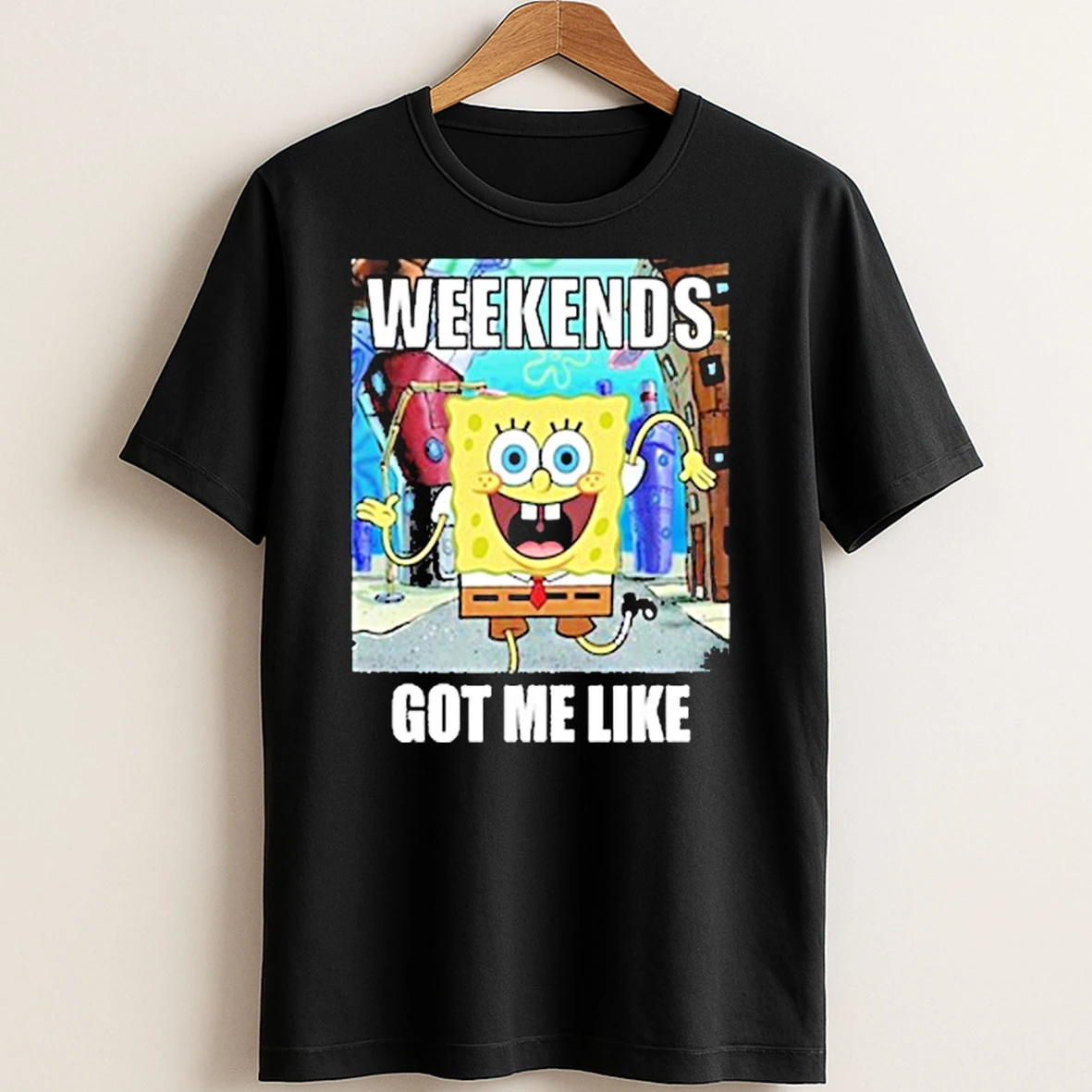 Original Weekends Got Me Like T Shirt Sweater