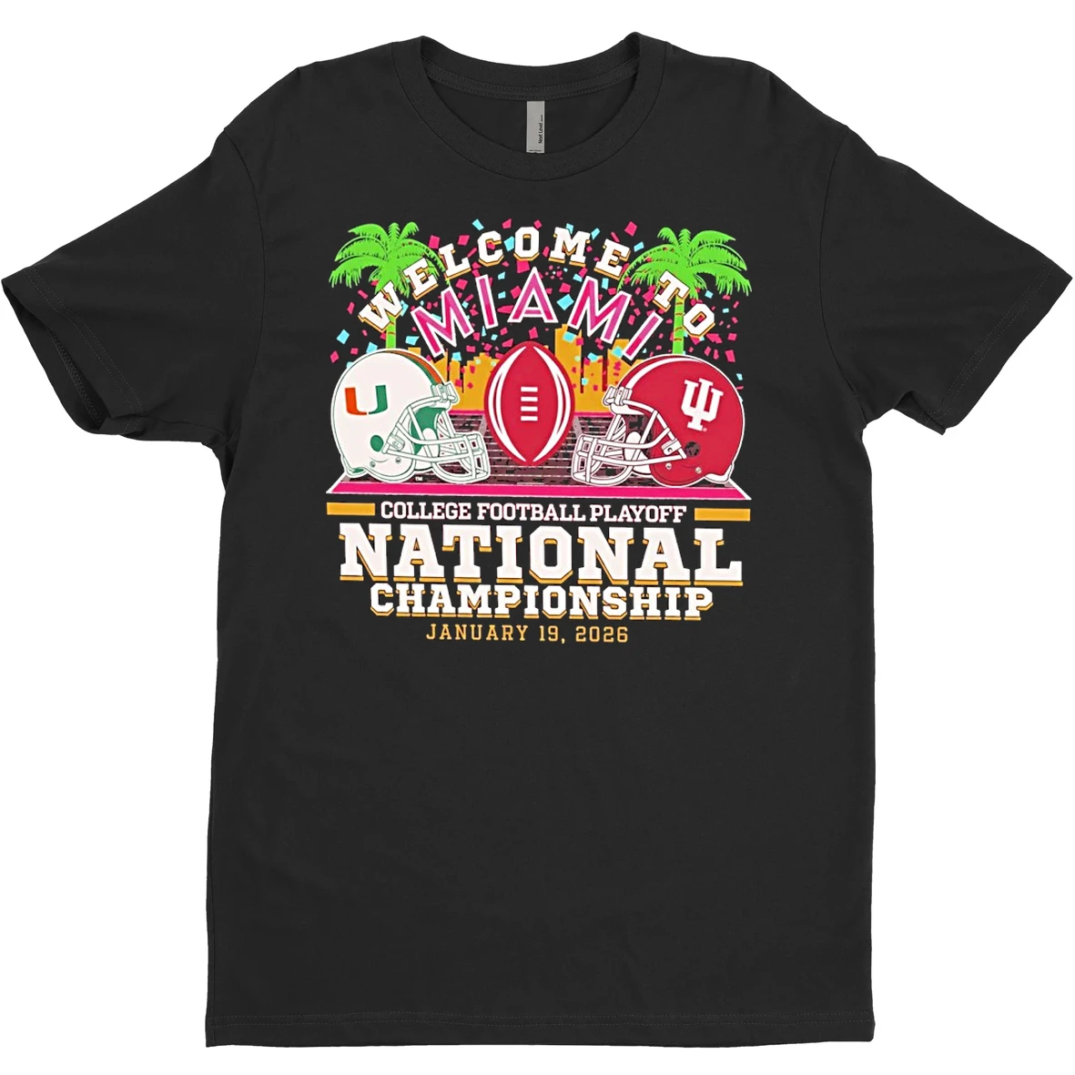 Original Welcome To Miami Indiana Hoosiers Vs Miami Hurricanes 2026 Cfp National Championship And T Shirt Sweater