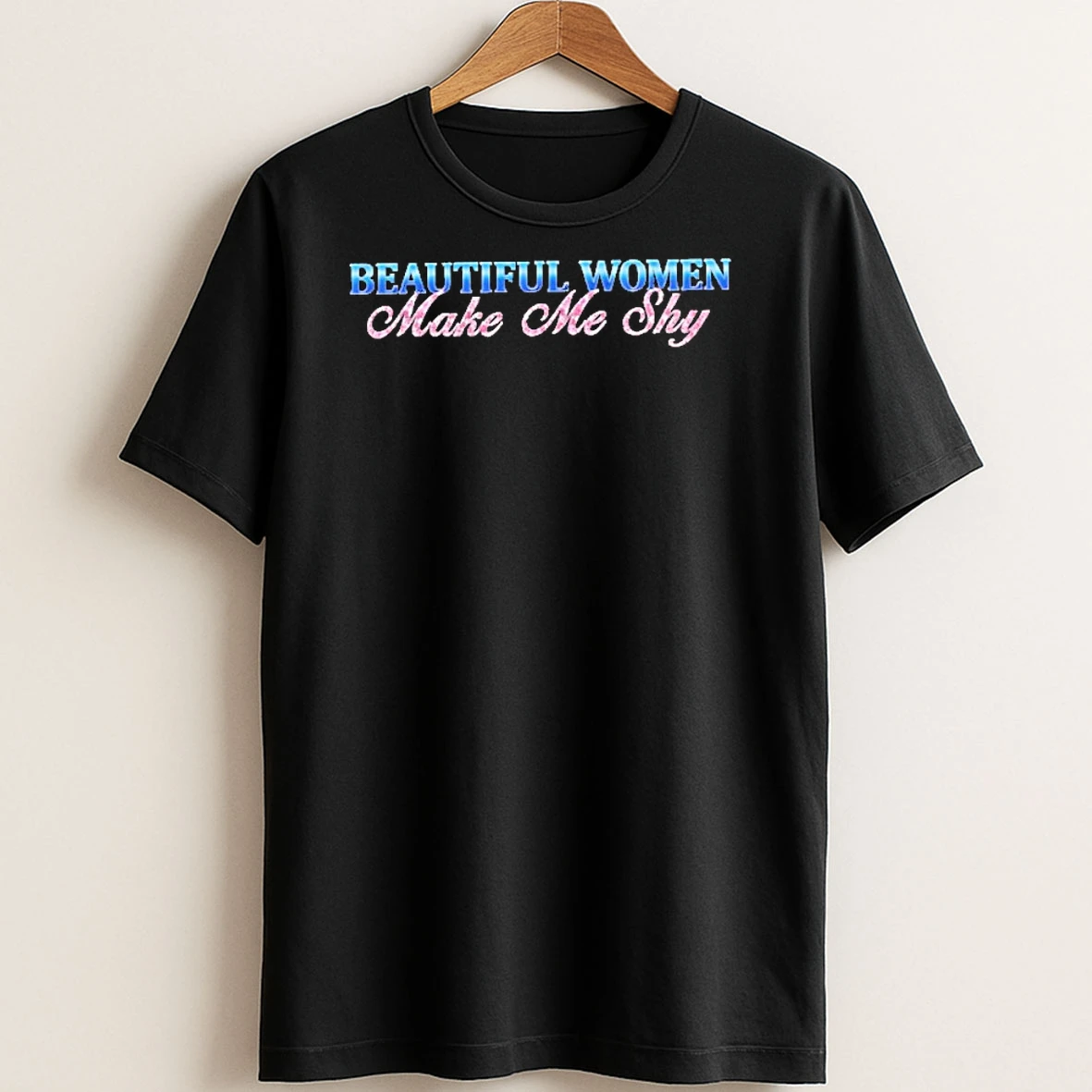 Original Beautiful Women Make Me Shy T Shirt Sweater