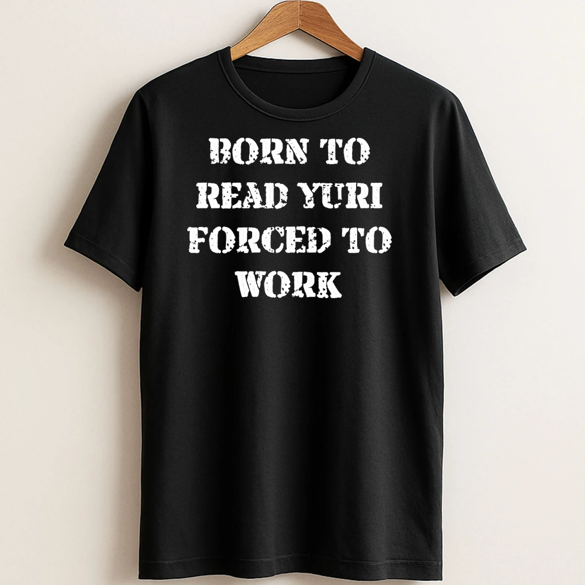 Original Born To Read Yuri Forced To Work T Shirt Sweater