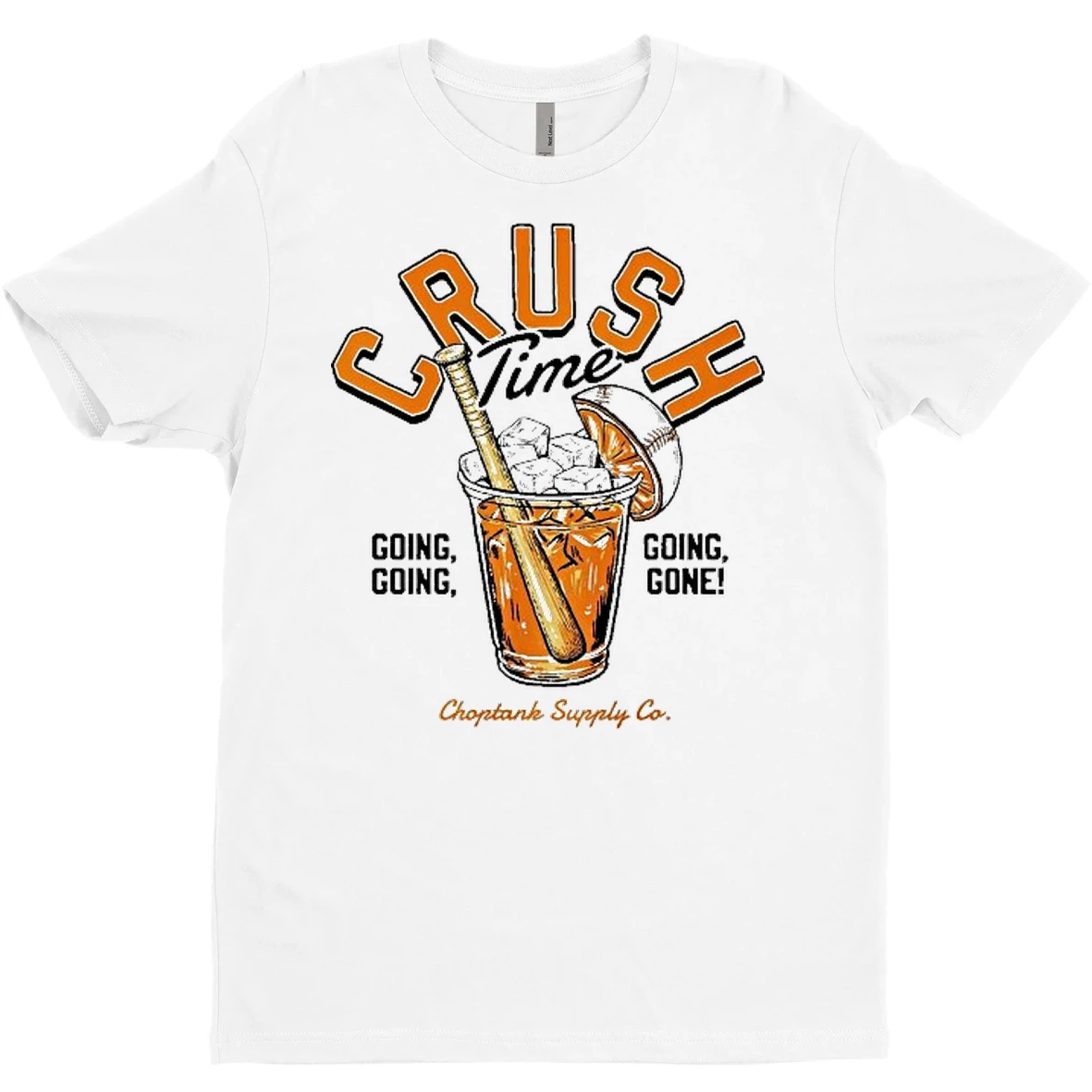 Original Crush Time Going Going Going Gone T Shirt Sweater