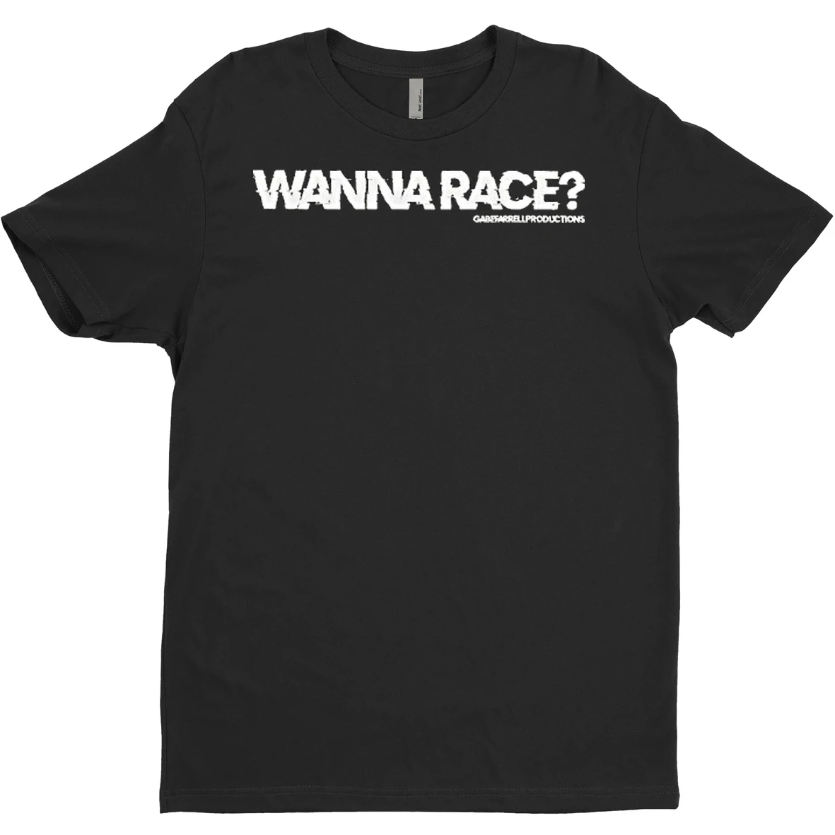 Original Gabe Farrell Productions Wanna Race T Shirt Sweater