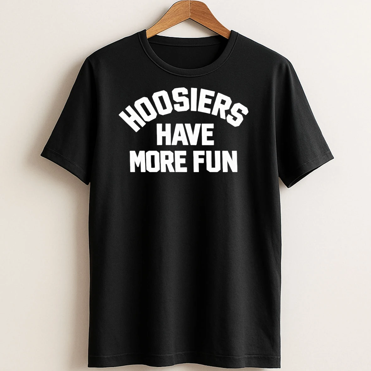Original Hoosiers Have More Fun T Shirt Sweater