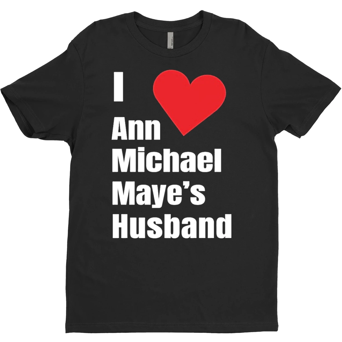 Original I Love Ann Michael Mayes Hushand T Shirt Sweater