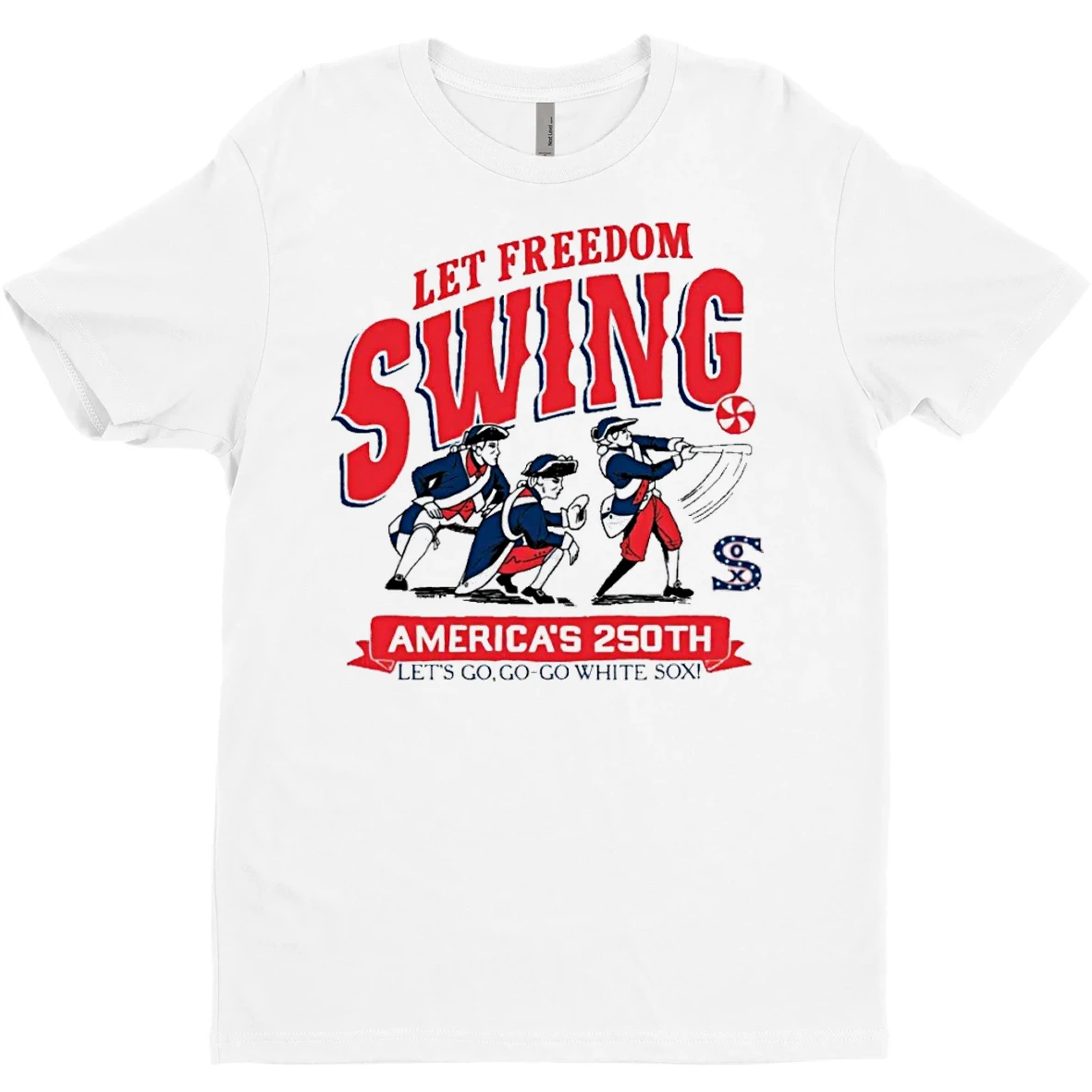 Original Let Freedom Swing America 250th Lets Go Go Go White Sox T Shirt Sweater