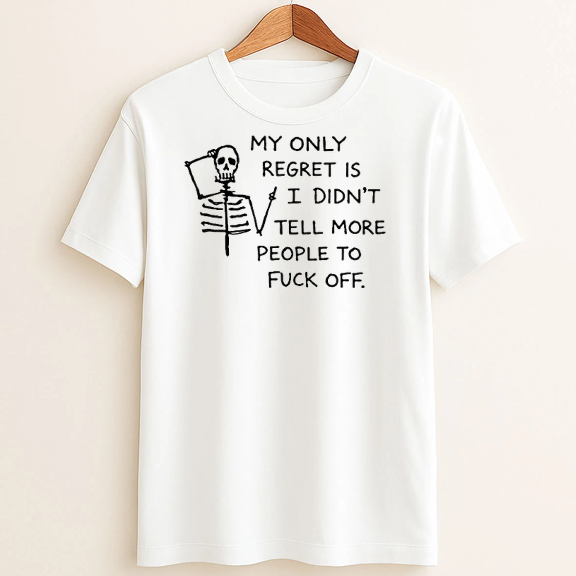 Original My Only Regret Is I Didnt Tell More People To Fuck Off Skeleton T Shirt Sweater