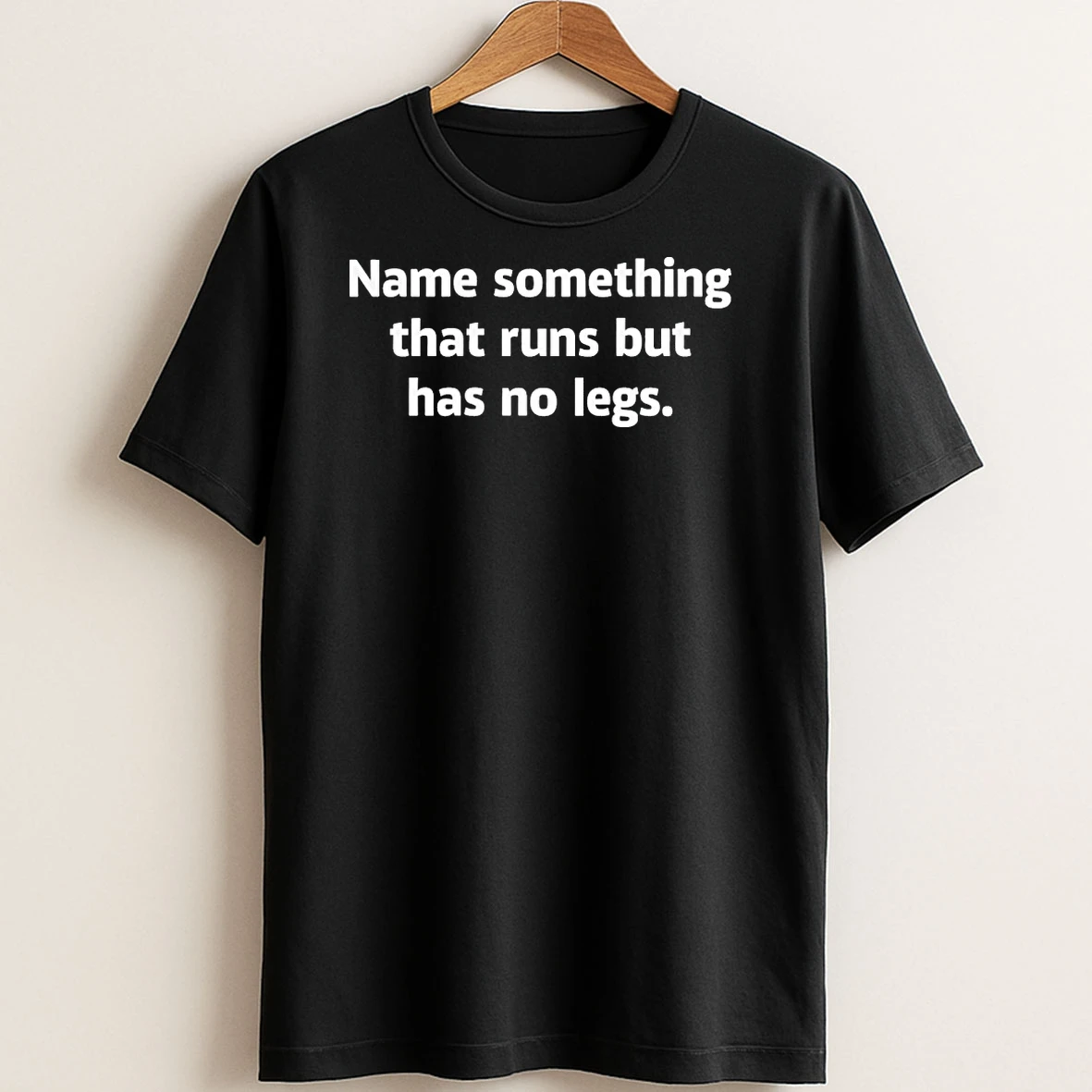 Original Name Something That Runs But Has No Legs T Shirt Sweater