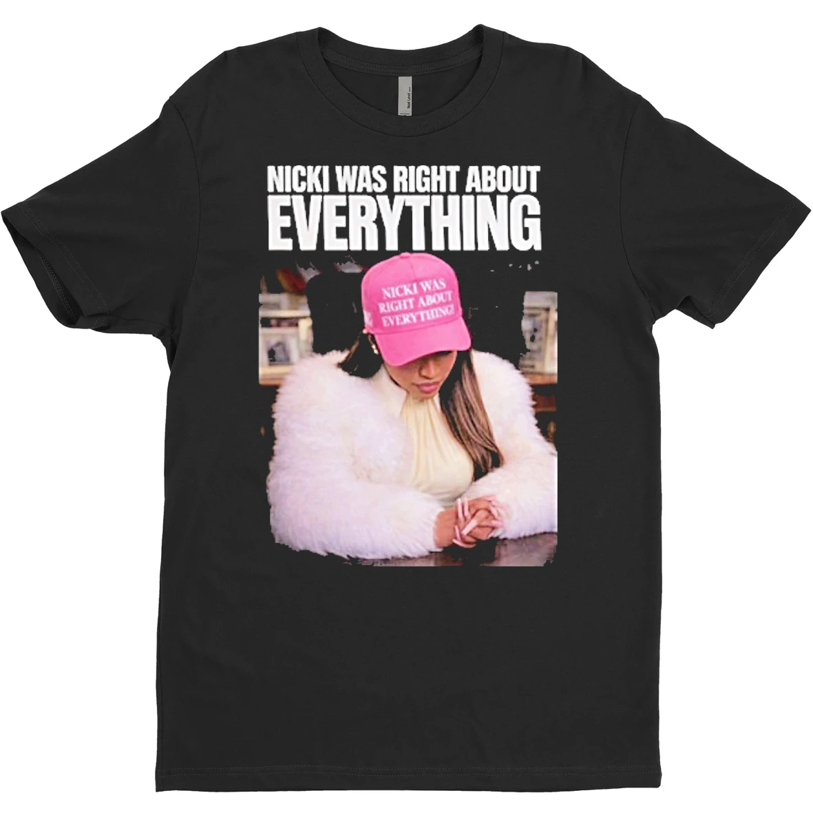 Original Nicki Was Right About Everything T Shirt Sweater