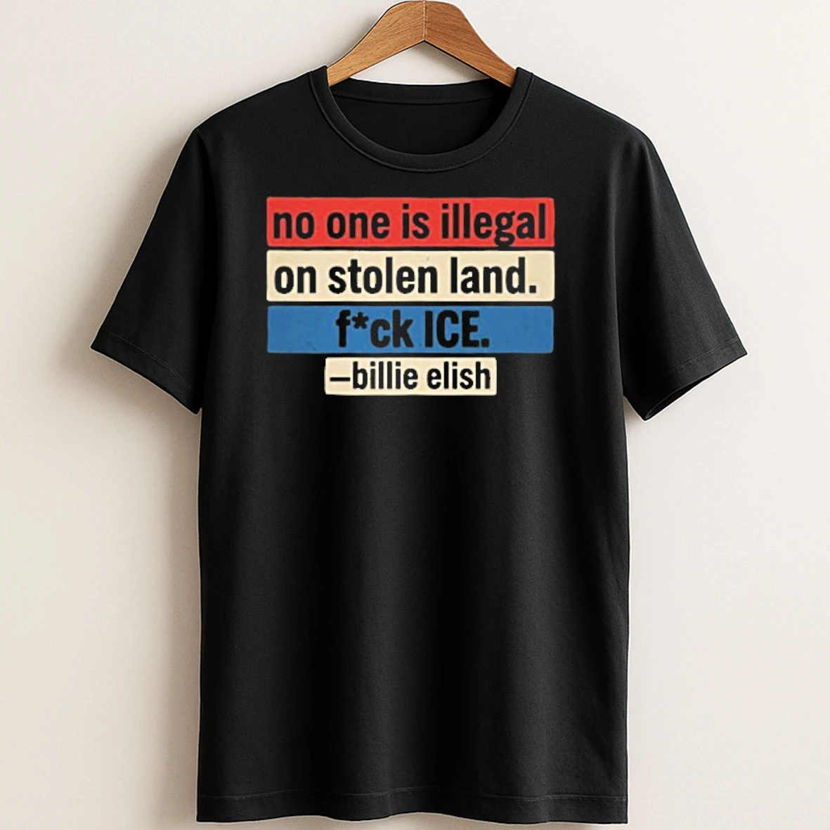 Original No One Is Illegal On Stolen Land Fuck Ice Billie Eilish Quote Social Justice Activism T Shirt Sweater