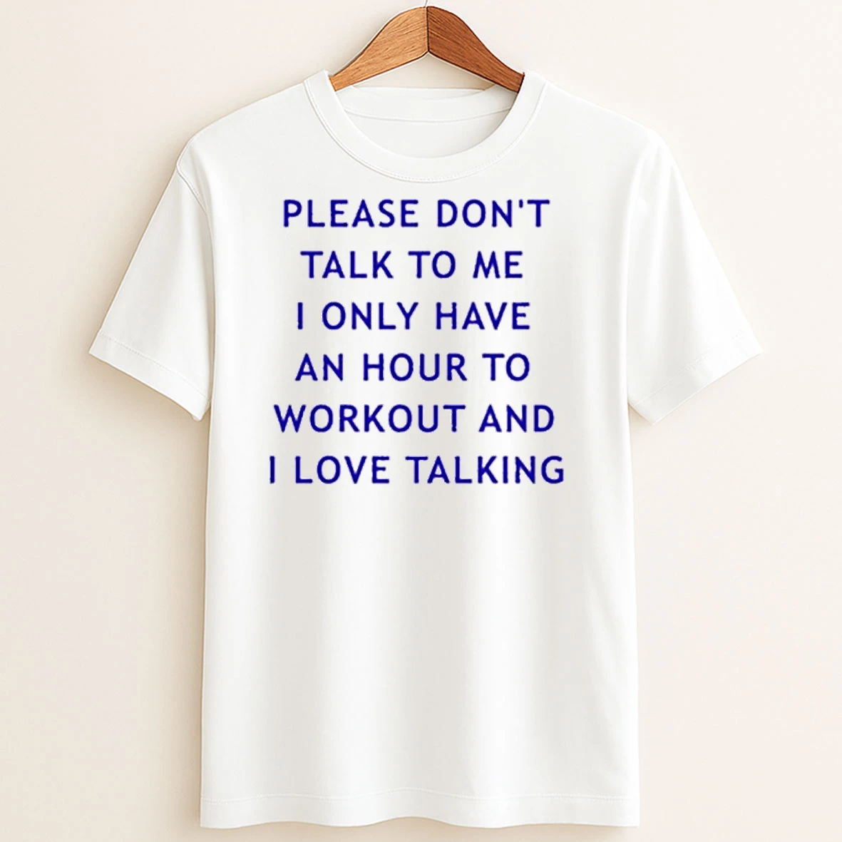 Original Please Dont Talk To Me I Only Have An Hour To Workout And I Love Talking T Shirt Sweater